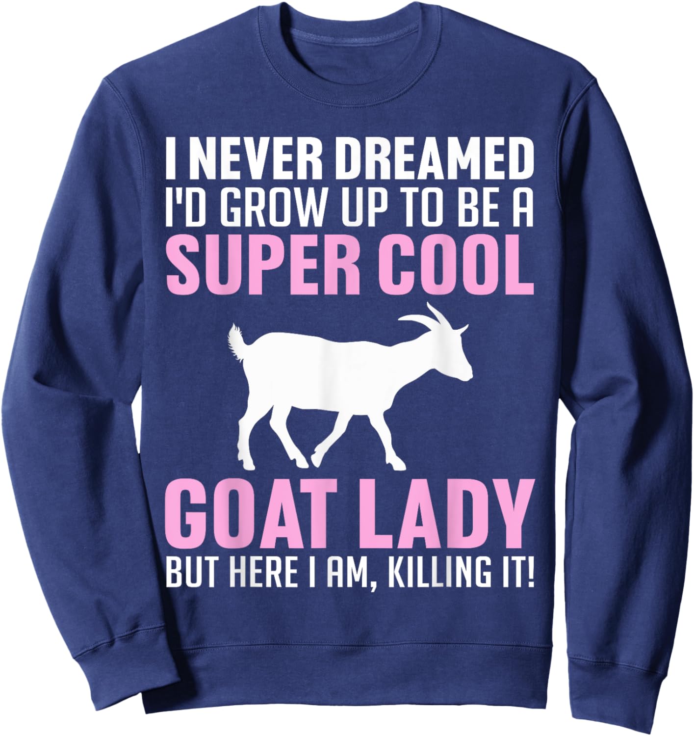 Cool Goats Girls Goat Whisperer Pygmy Goat Animal Sweatshirt - Sweatshirt | Navy