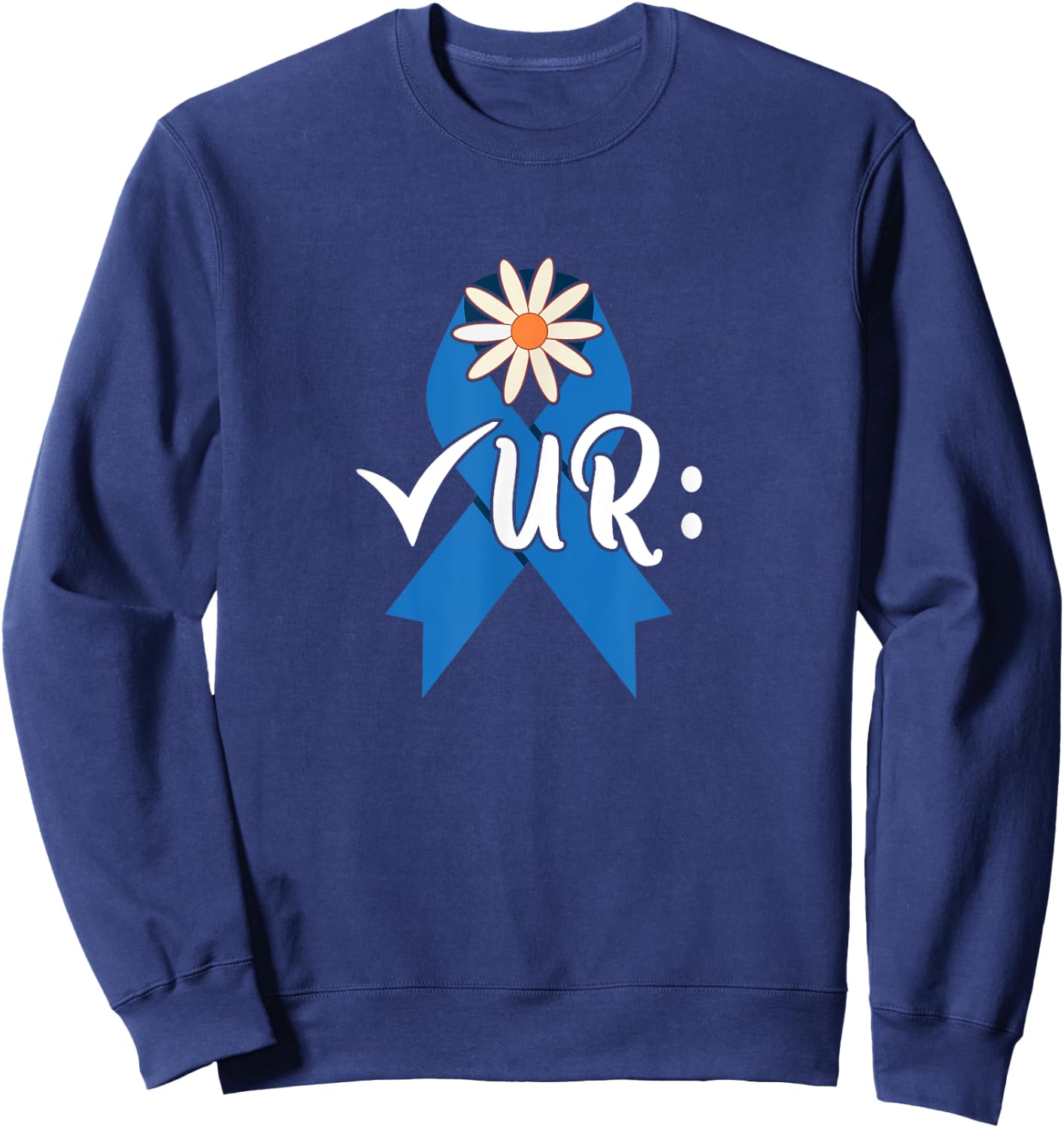 Check Your Colon Colonoscopies Colon Cancer Awareness Women Sweatshirt - Sweatshirt | Navy