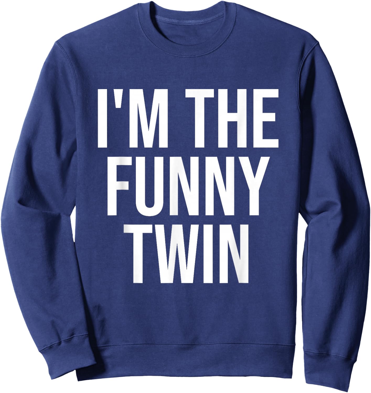 I'm The Funny Twin Sweatshirt - Sweatshirt | Navy