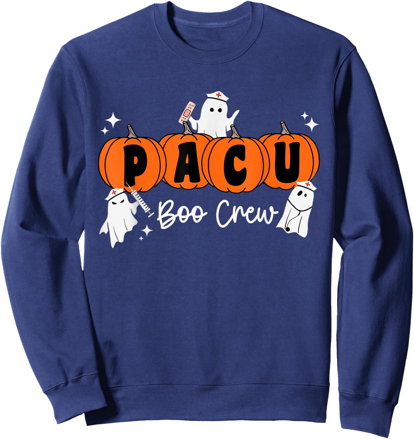 Pacu Boo Crew Ghost Pumpkin For PACU Nurse Halloween Sweatshirt - Sweatshirt | Navy
