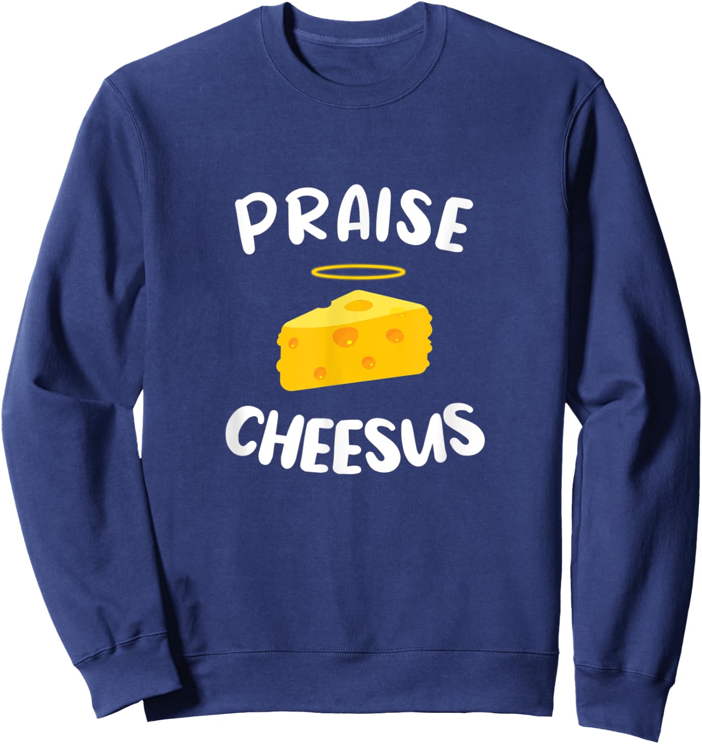 Praise Cheesus Sweatshirt - Sweatshirt | Navy