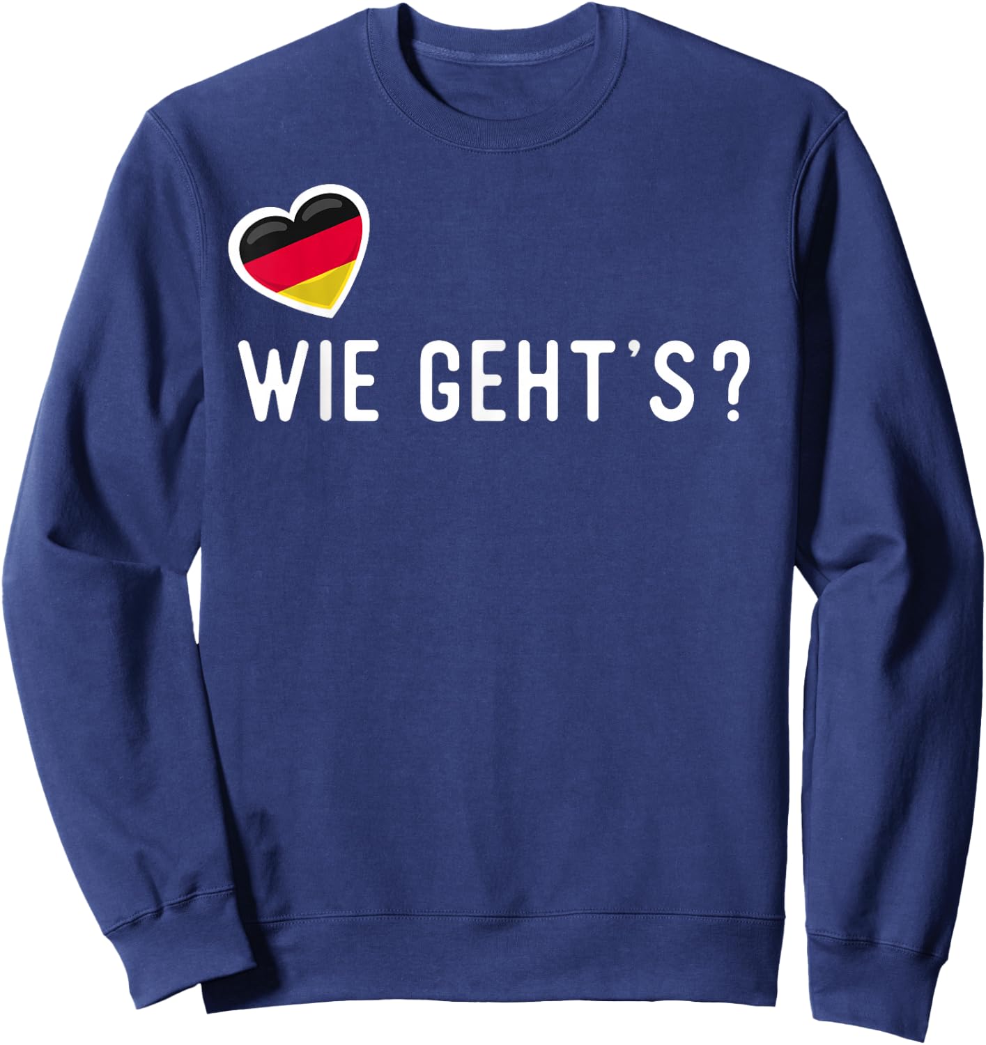 German Wie Geht’s? How Are You Sweatshirt - Sweatshirt | Navy