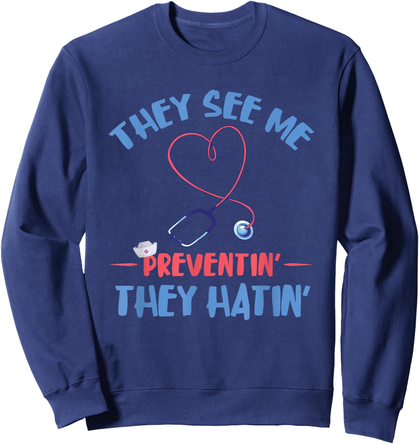 They See Me Preventing Infection Control Nurse Medical Sweatshirt - Sweatshirt | Navy