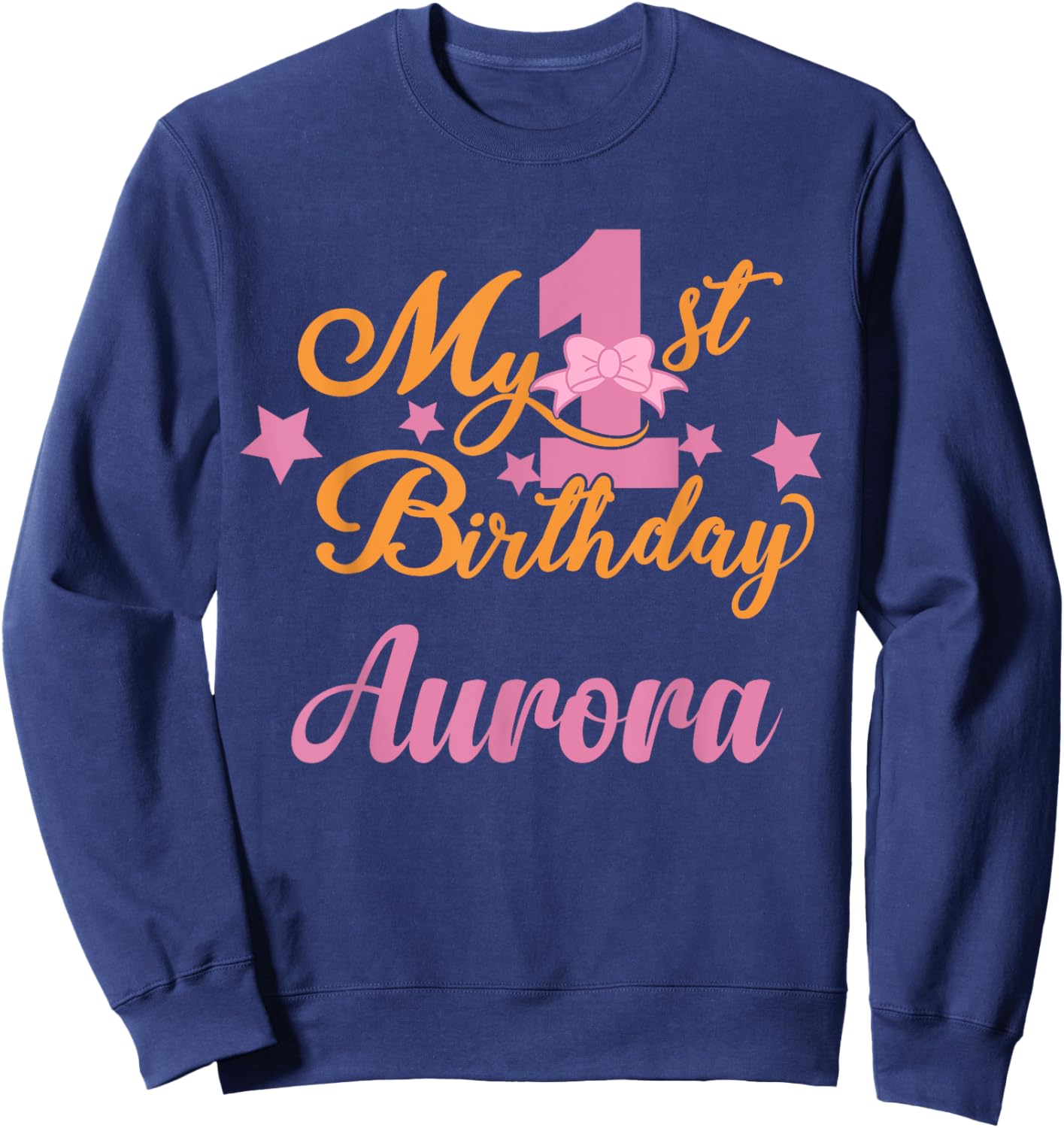 Aurora 1st Birthday 1 Year Old Girl Sweatshirt - Sweatshirt | Navy