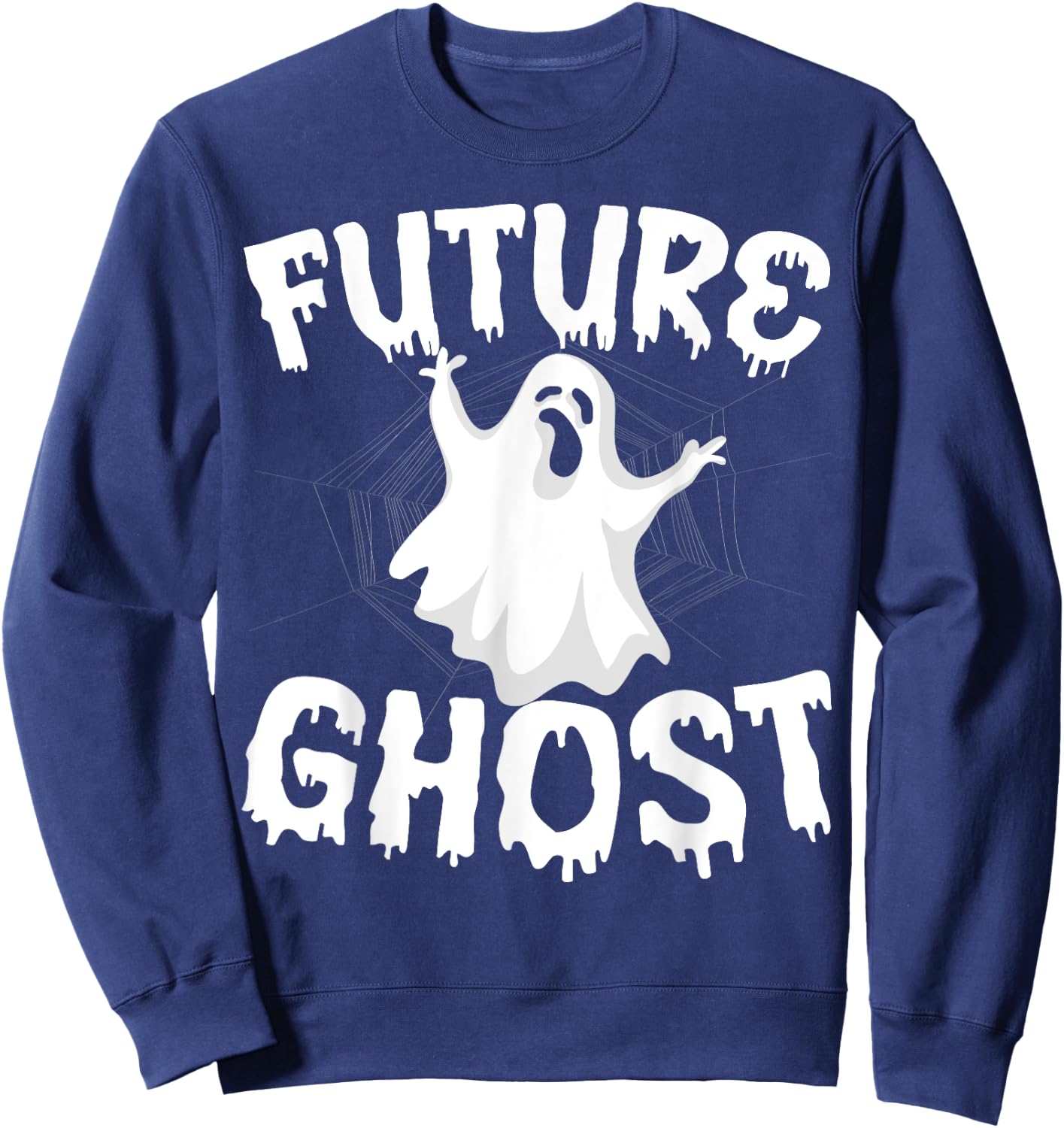 Future Ghost Funny Halloween Boo Spooky Trick Or Treat Sweatshirt - Sweatshirt | Navy