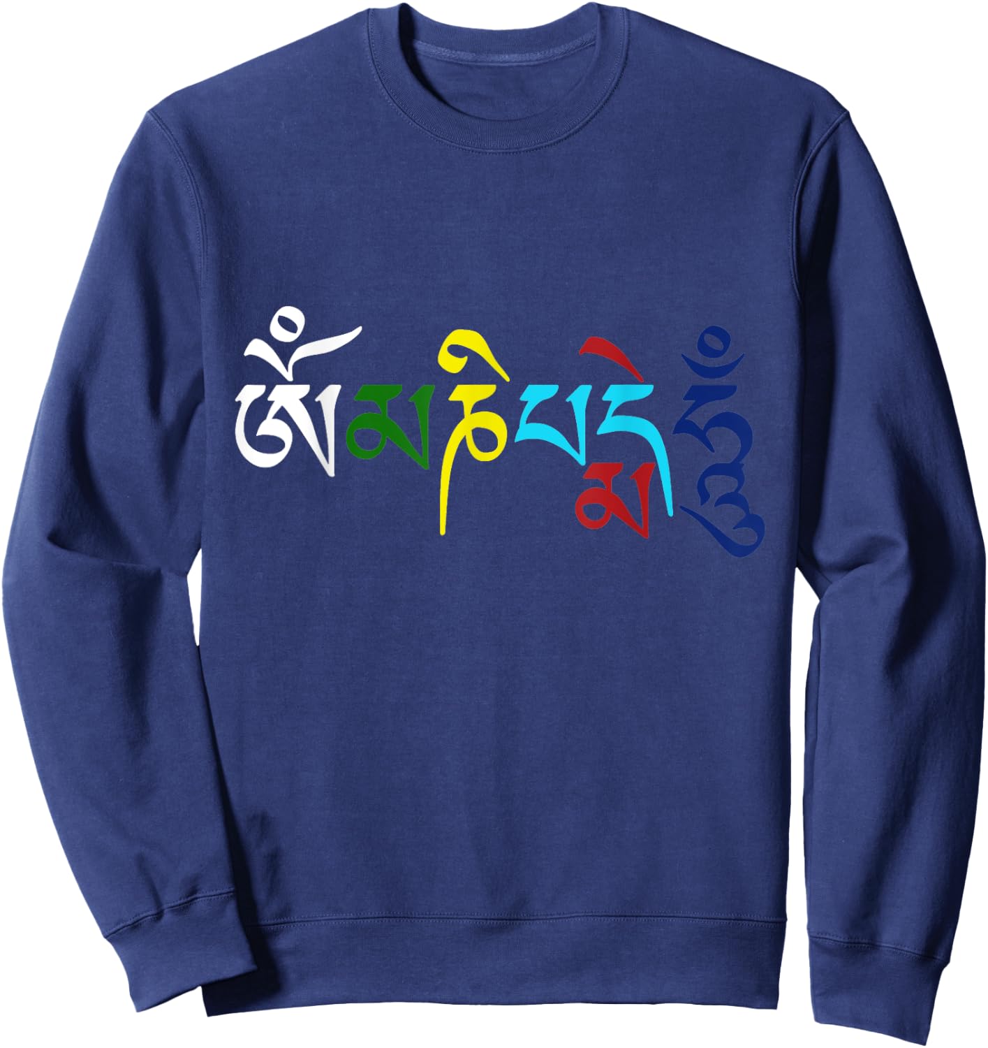 Om Mani Padme Hum Tibetan Buddhist Mantra Compassion Color Sweatshirt - Sweatshirt | Navy