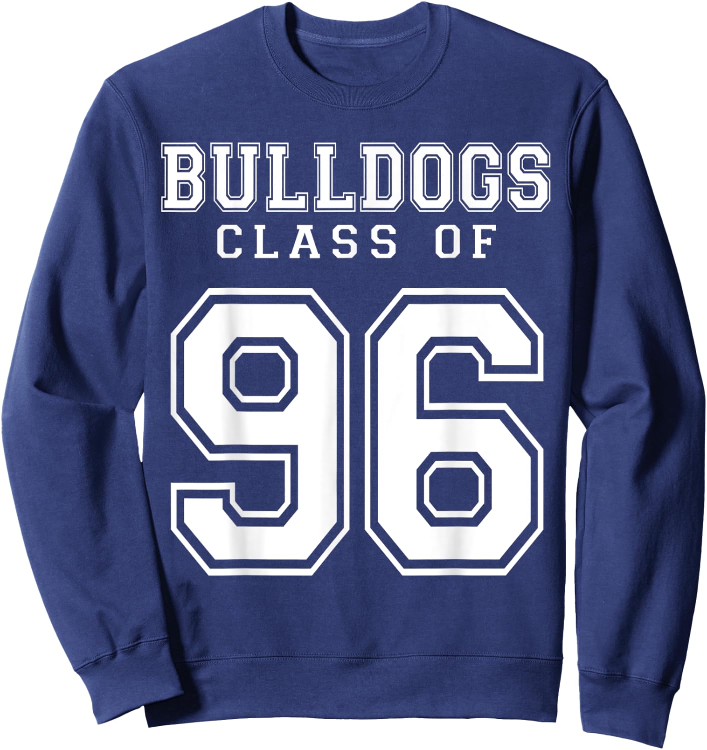 Class Of 1996 Bulldogs Custom Graduation Senior Personalized Sweatshirt - Sweatshirt | Navy