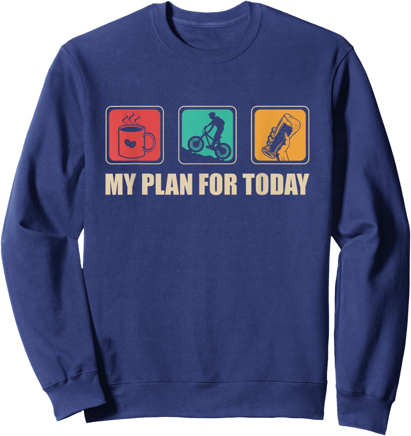 Daily Plan Coffee Mountain Bike And Beer Sweatshirt - Sweatshirt | Navy