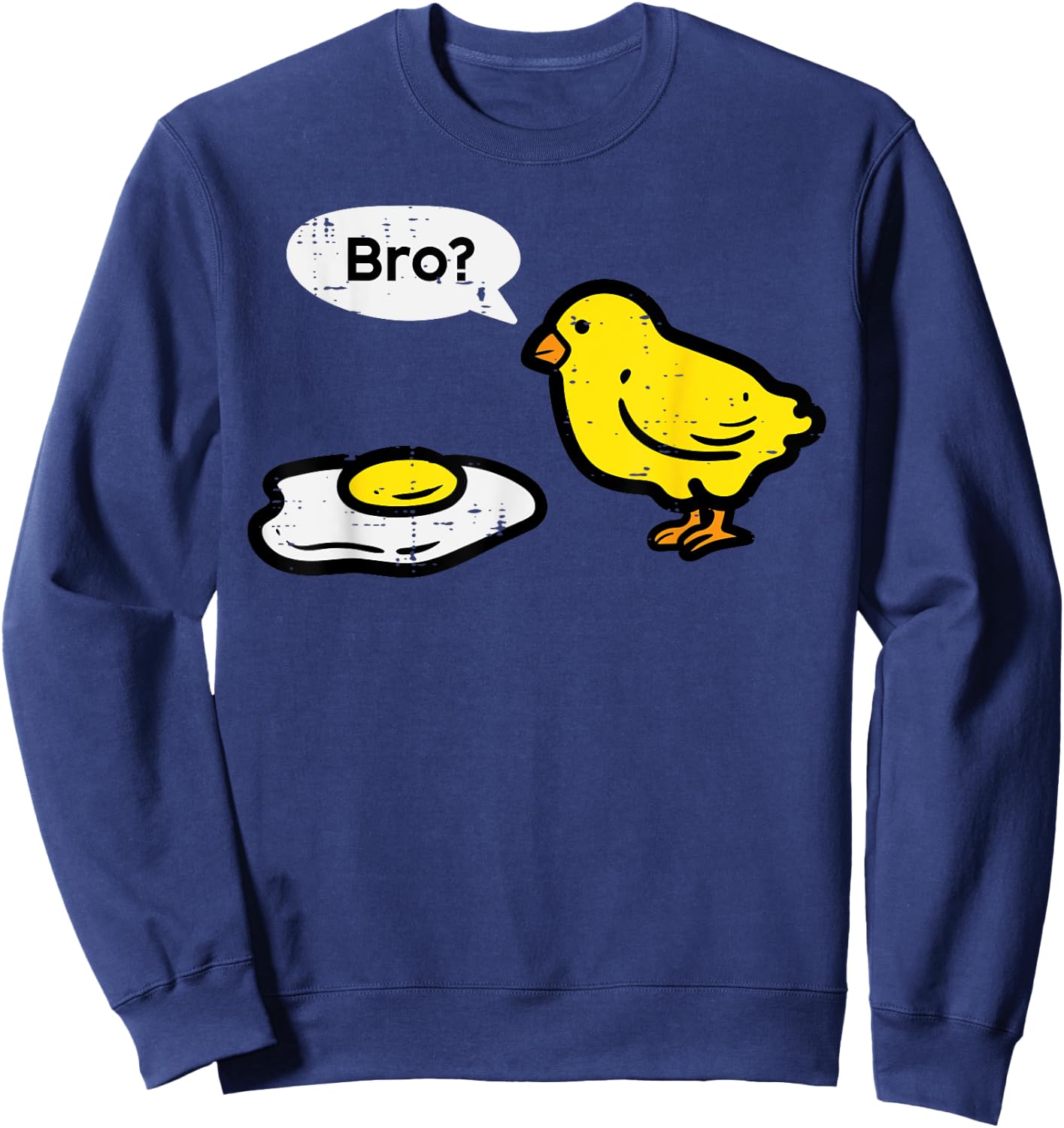 Easter Chick Fried Egg Bro Funny Men Women Boys Kids Toddler Sweatshirt - Sweatshirt | Navy