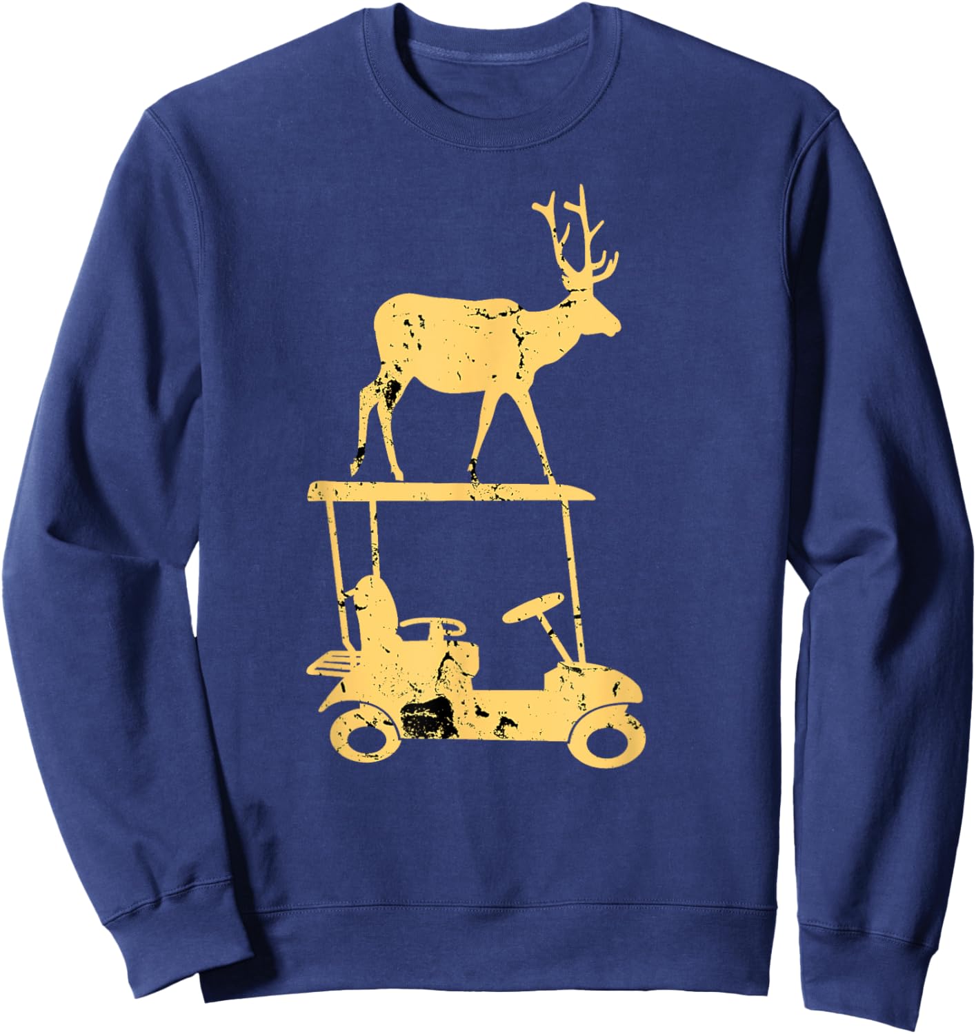 Funny Deer on a Golf Cart-For Deer Hunters and Golf Lovers Sweatshirt - Sweatshirt | Navy