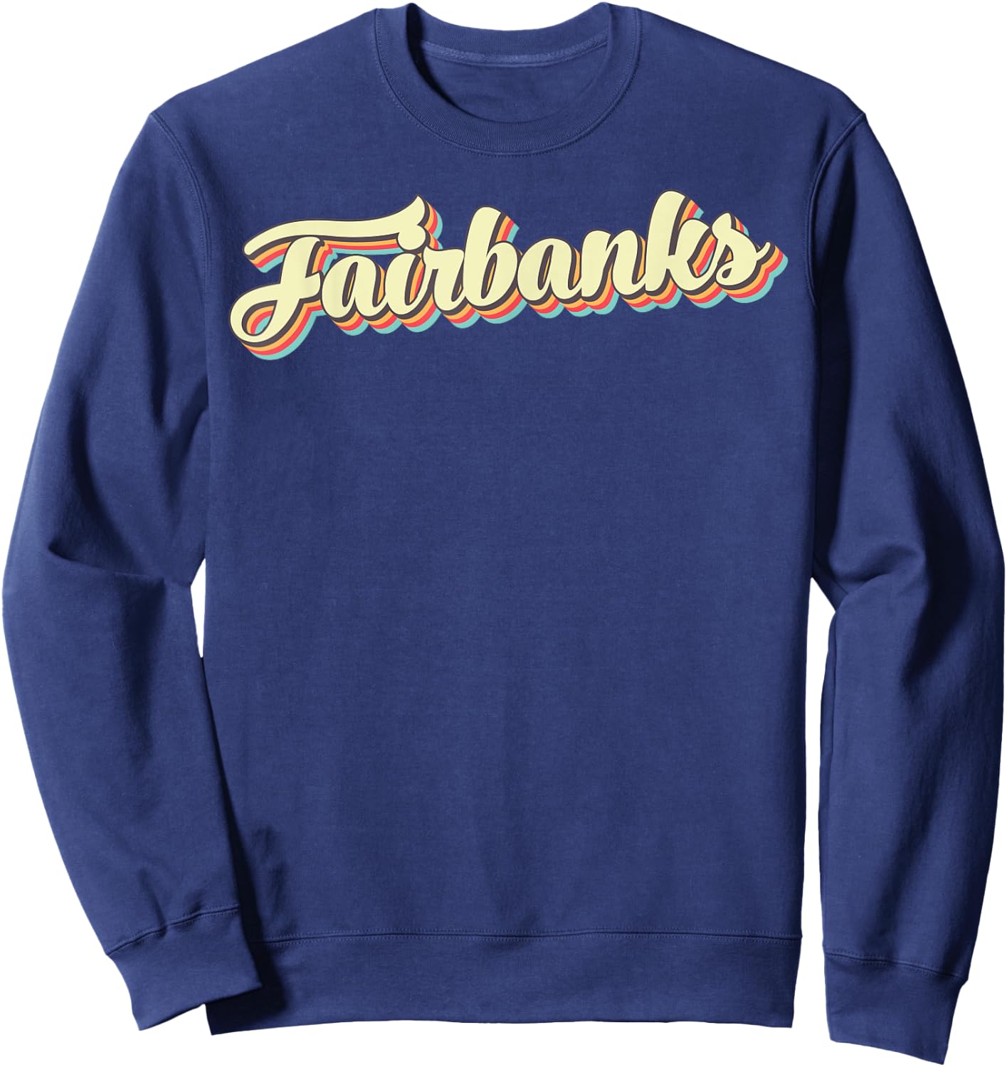 Fairbanks Retro Art Baseball Font Vintage Sweatshirt - Sweatshirt | Navy