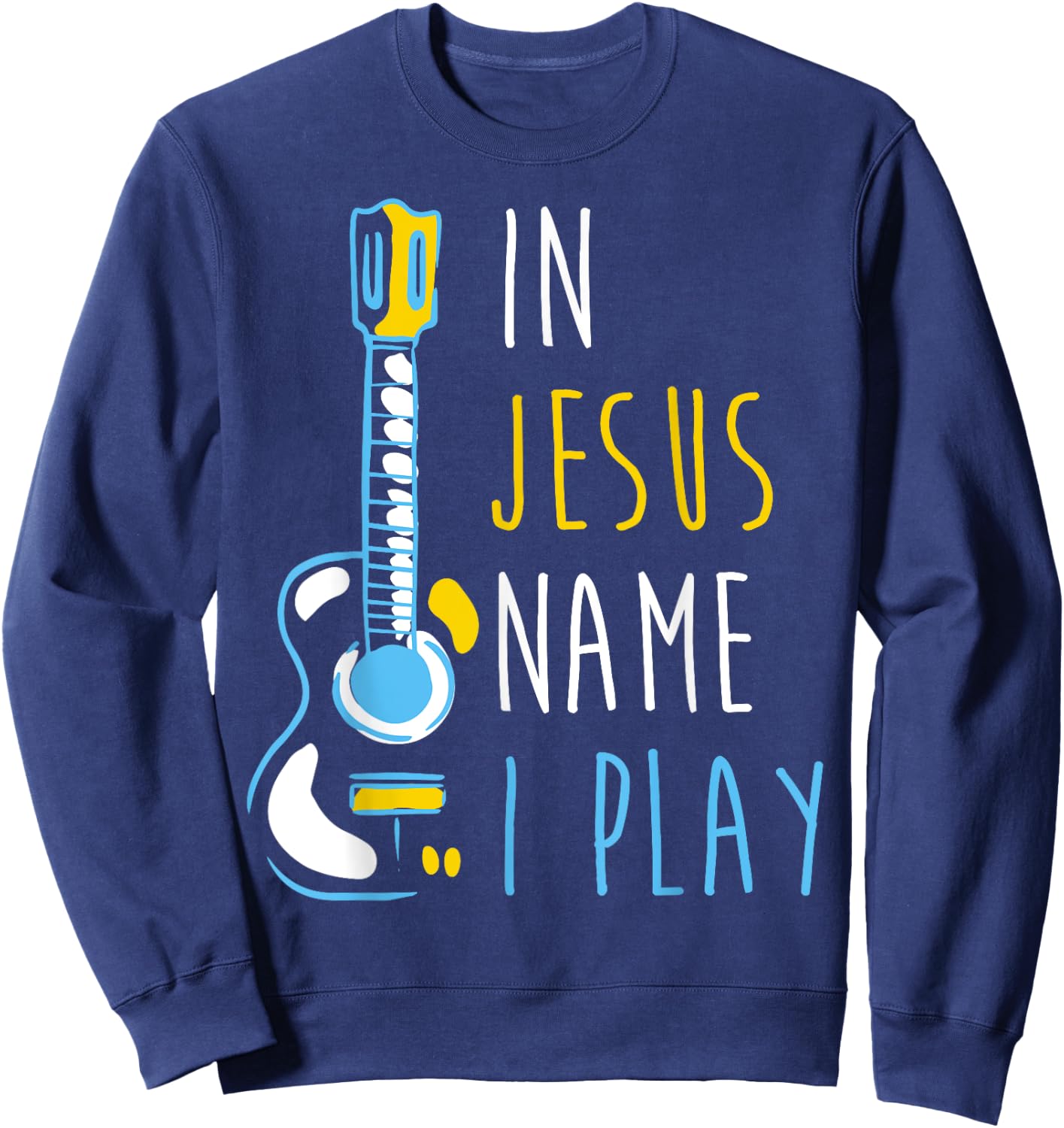 In Jesus Name I Play Ukulele - Christian Ukulele Player Sweatshirt - Sweatshirt | Navy