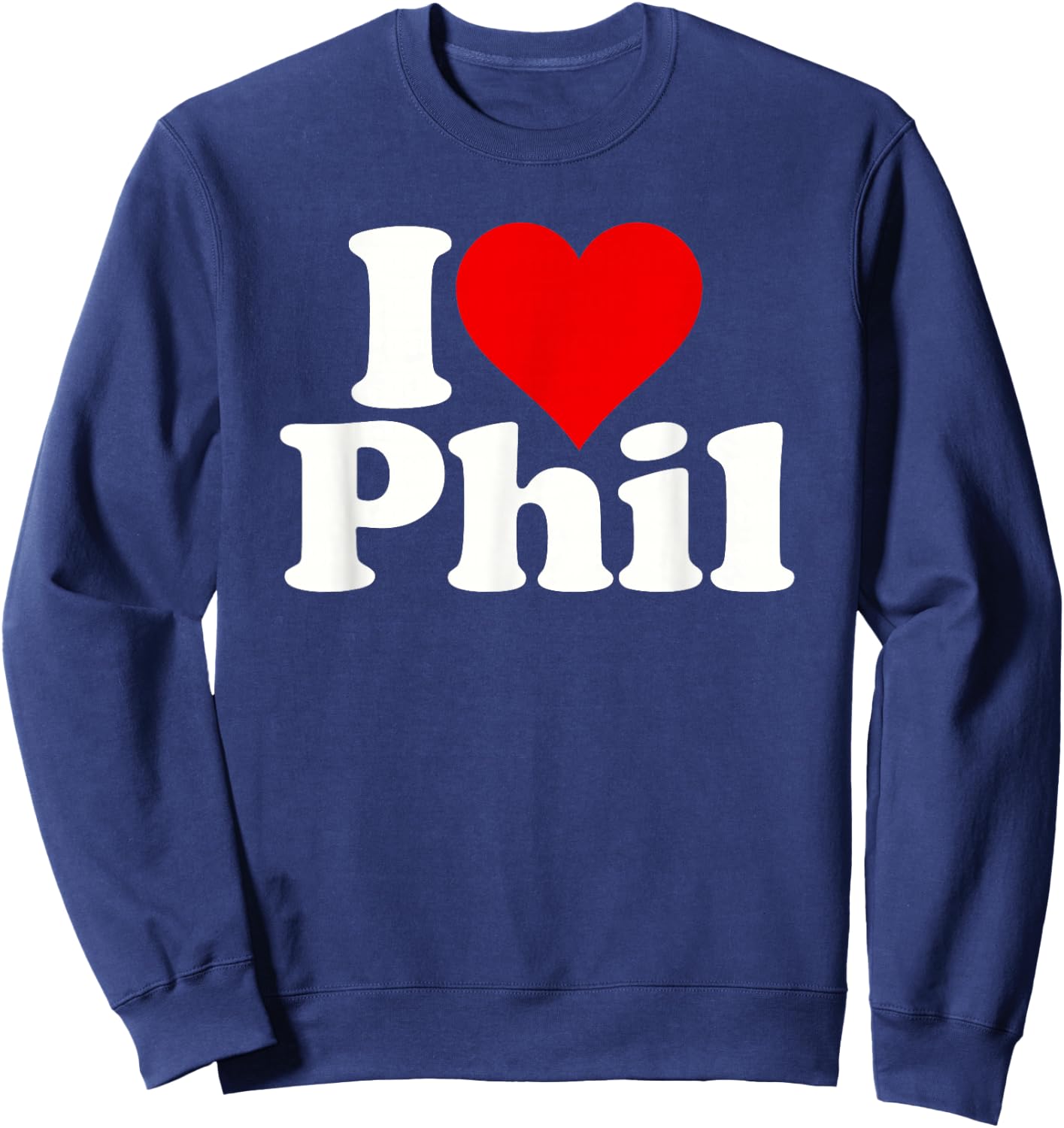 I Love Heart Phil Philip Sweatshirt - Sweatshirt | Navy