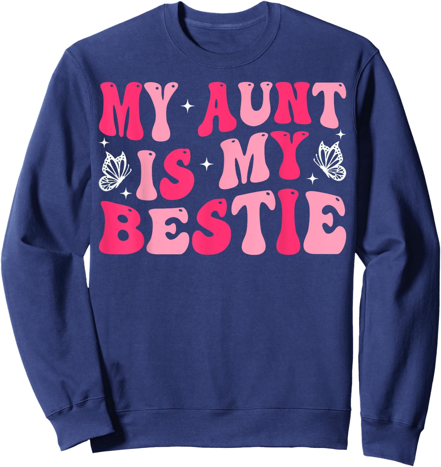 Groovy My Aunt is My Bestie Aunt and Niece Matching Sweatshirt - Sweatshirt | Navy
