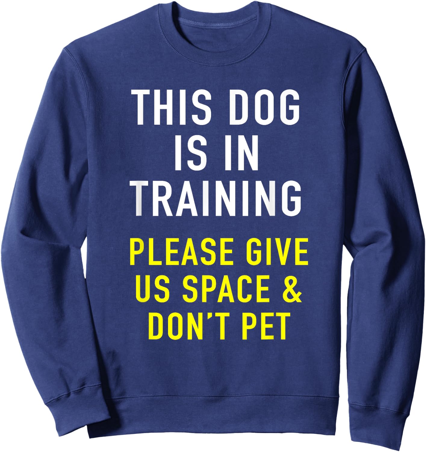 Dog Trainer & Reactive Dog In Training Design For Dog Owners Sweatshirt - Sweatshirt | Navy