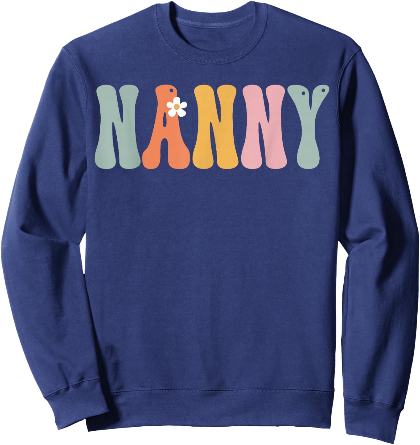 Nanny Week Retro Groovy Appreciation Day For Work Sweatshirt - Sweatshirt | Navy