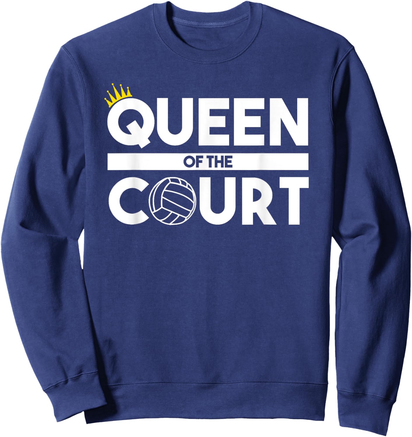 Queen Of The Volleyball Court Player Practice Sweatshirt - Sweatshirt | Navy