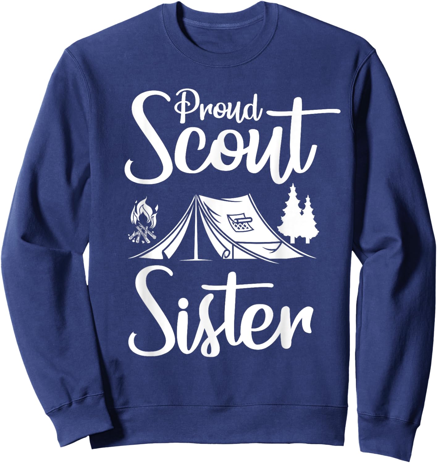 Proud Scout Sister Camping Scouting Tent Scout Sister Leader Sweatshirt - Sweatshirt | Navy