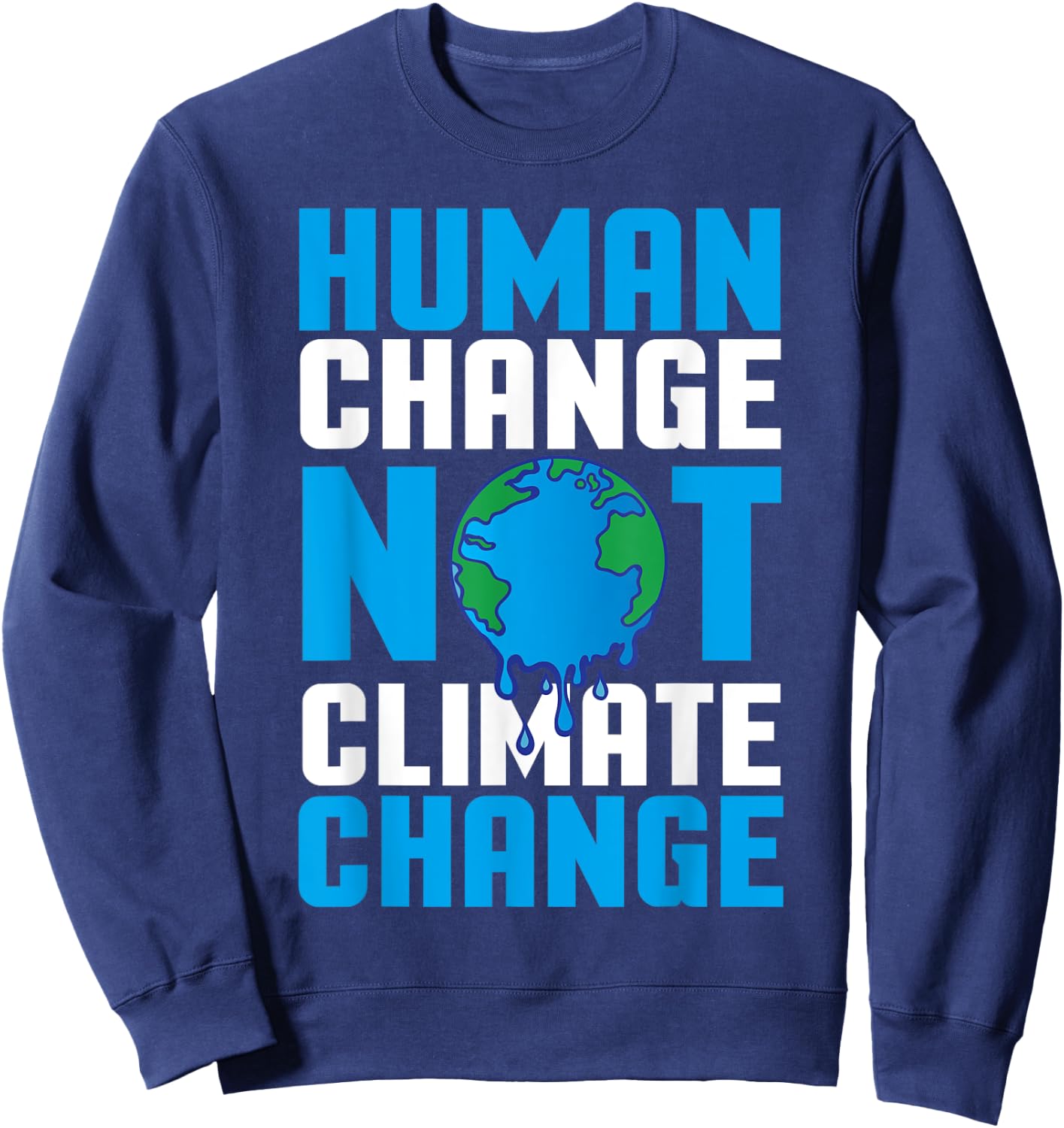 Cool Climate Change Art Men Women Global Warming Environment Sweatshirt - Sweatshirt | Navy