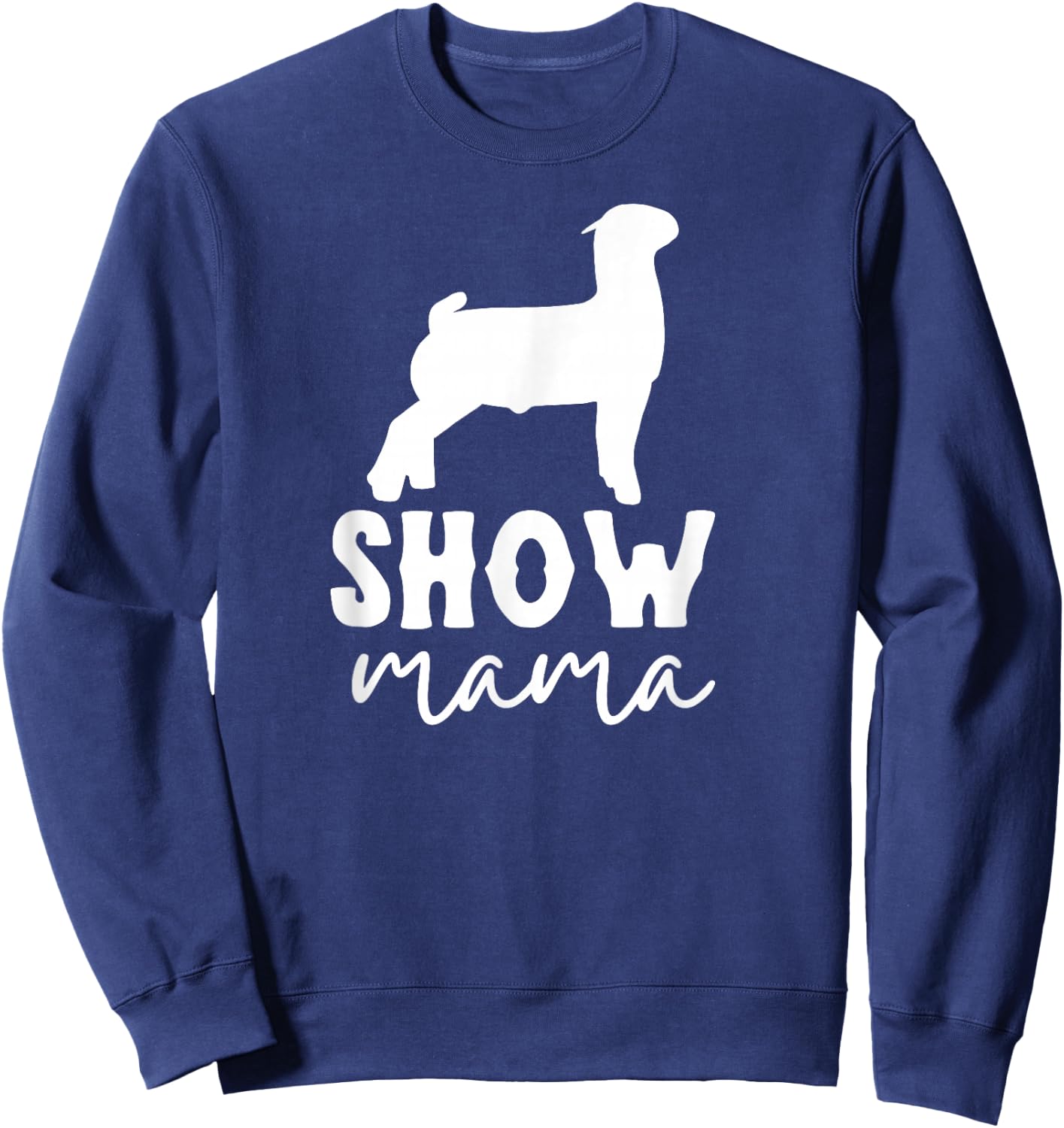goat show mom goat Boer show mama Sweatshirt - Sweatshirt | Navy