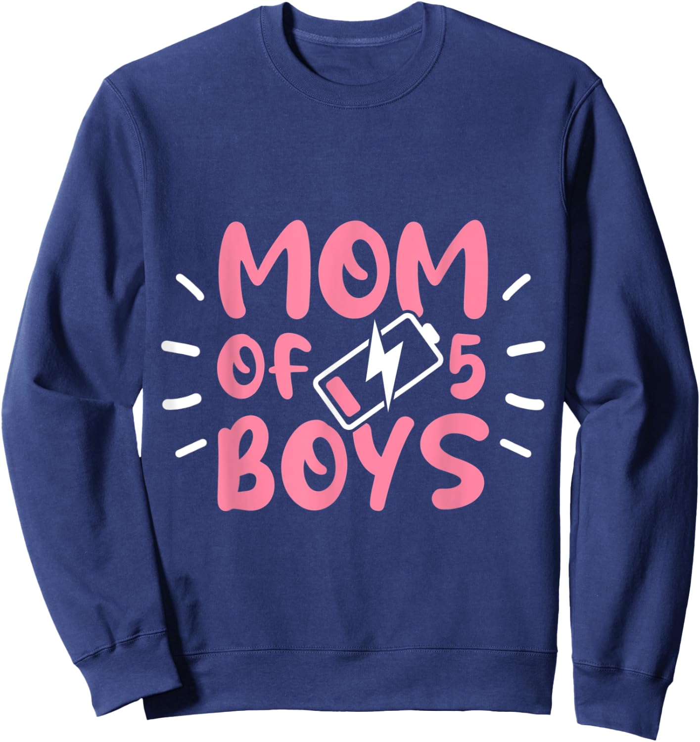 Fun Mom of 5 Boys Moms with Five Sons Birthday Mothers Day Sweatshirt - Sweatshirt | Navy