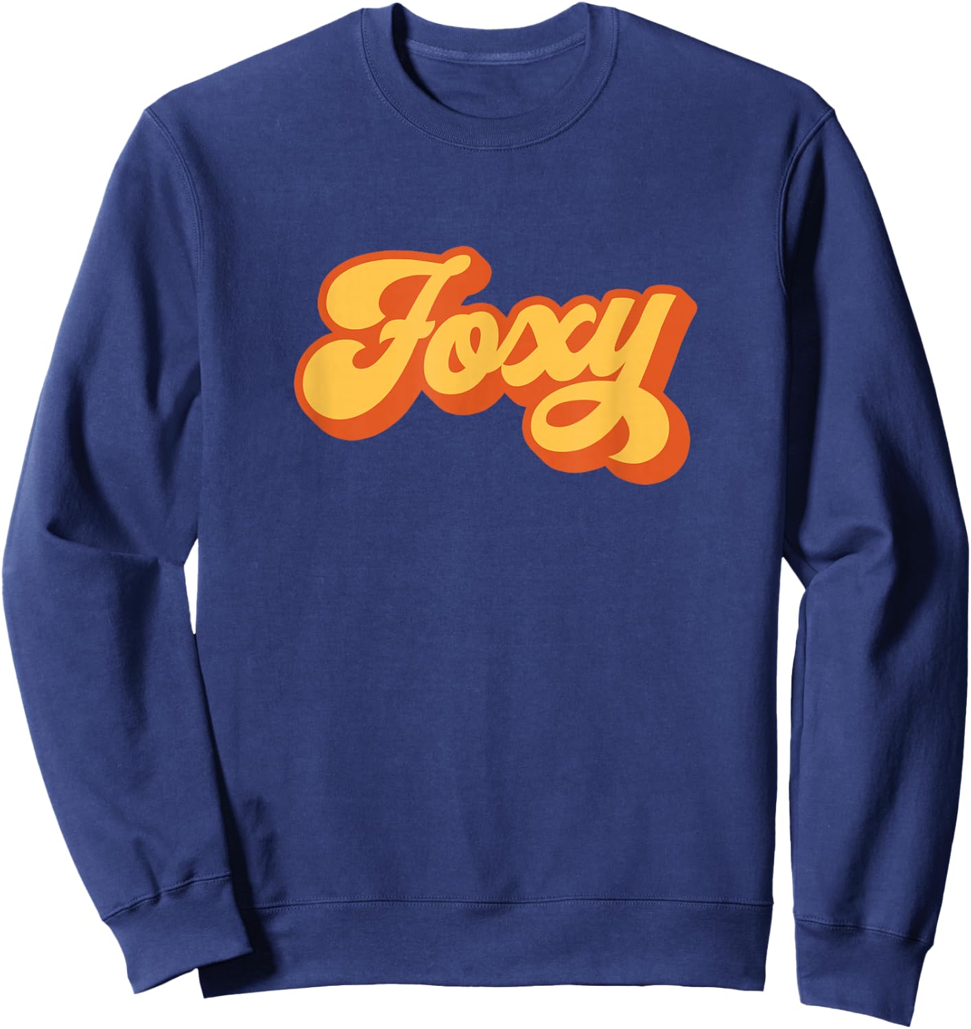 Foxy Red Orange Groovy Retro Vintage Funny Sweatshirt - Sweatshirt | Navy