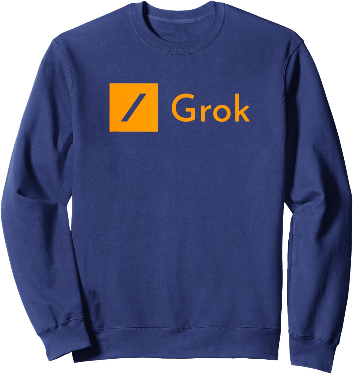 Grok AI - Artificial Intelligence Software w/ Sense of Humor Sweatshirt - Sweatshirt | Navy