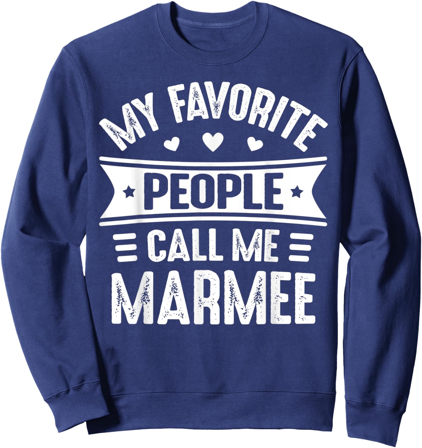 My Favorite people call me Marmee Mother's Day Marmee Sweatshirt - Sweatshirt | Navy