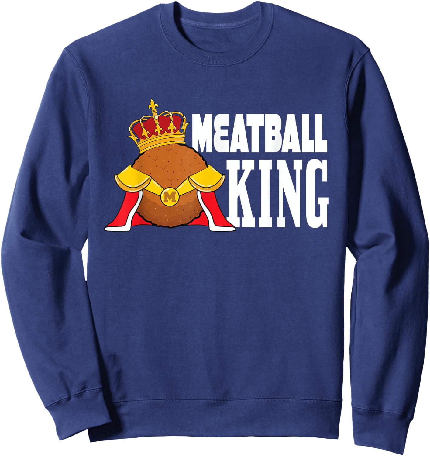 Meatball King Sweatshirt - Sweatshirt | Navy