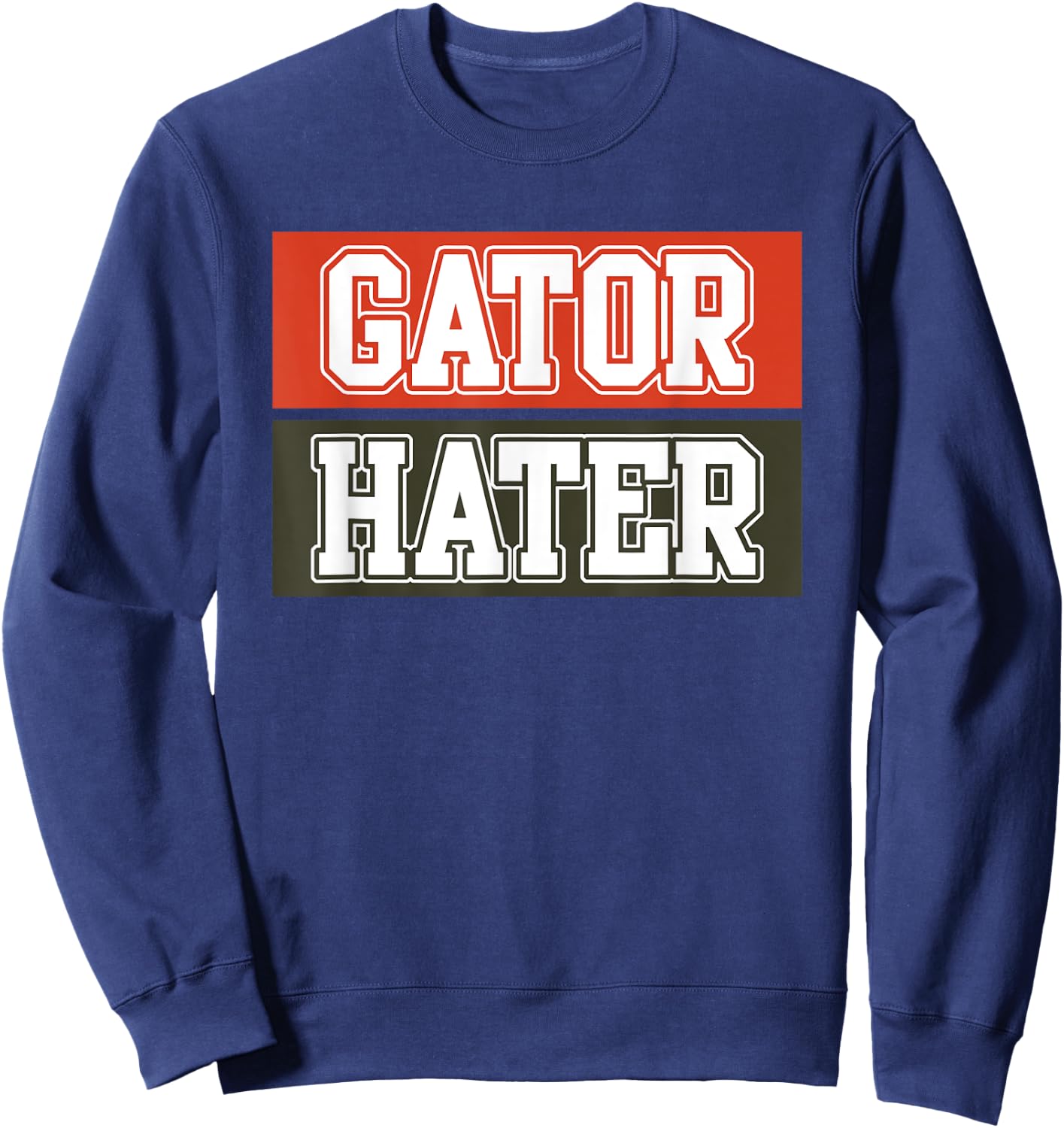 Gators Haters Funny Crocodile Animals Lover Sweatshirt - Sweatshirt | Navy