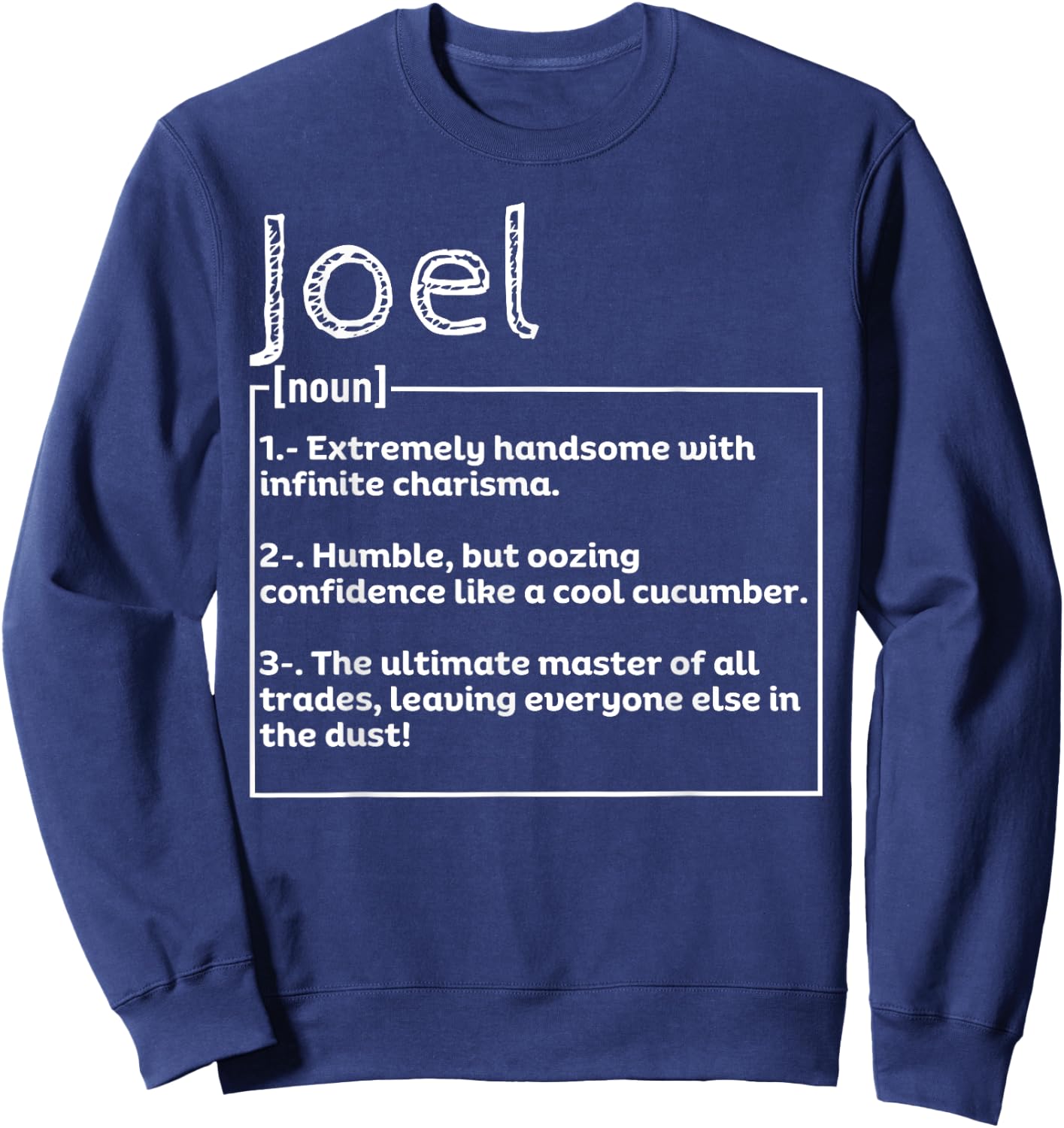 Name Joel Meaning Definition Boy Personalized Sarcasm Sweatshirt - Sweatshirt | Navy