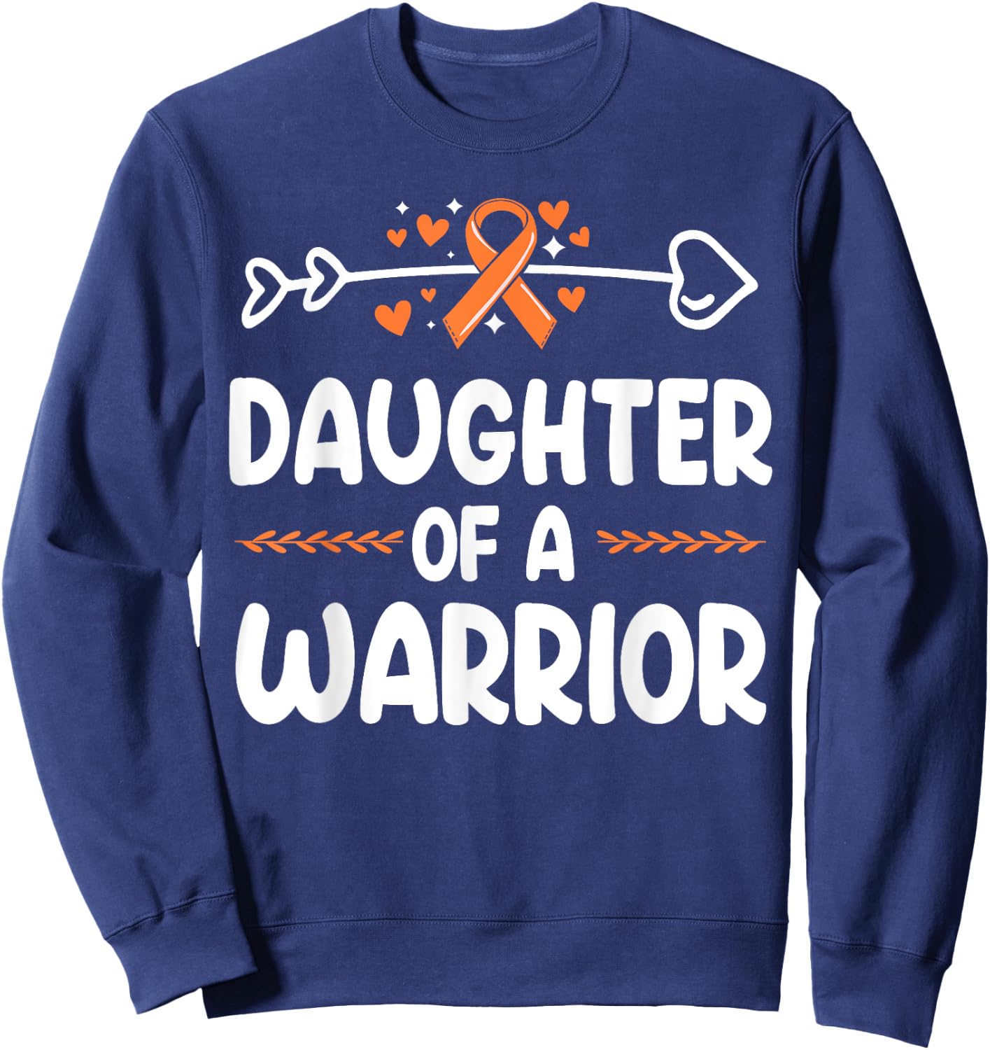 Daughter of a Warrior Shirts Kidney Cancer Awareness Sweatshirt - Sweatshirt | Navy
