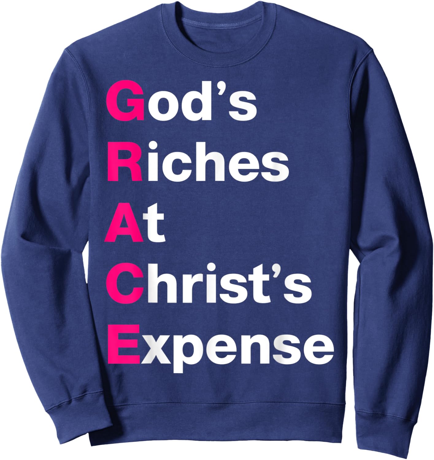 GRACE God’s Riches At Christ’s Expense Pink & White Sweatshirt - Sweatshirt | Navy