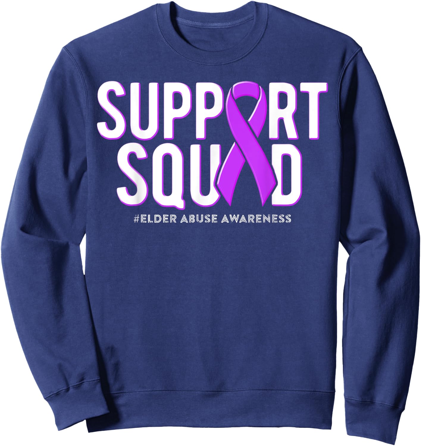 Support Squad Elder Abuse Awareness Purple Ribbon Sweatshirt - Sweatshirt | Navy