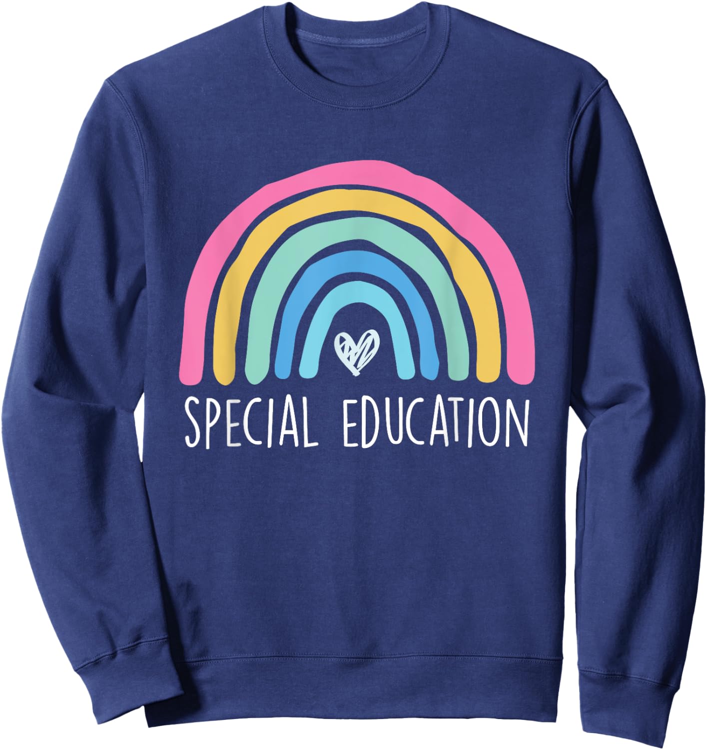 Special Education Sepd Teacher Paraprofessional Speducator Men Women Sweatshirt - Sweatshirt | Navy