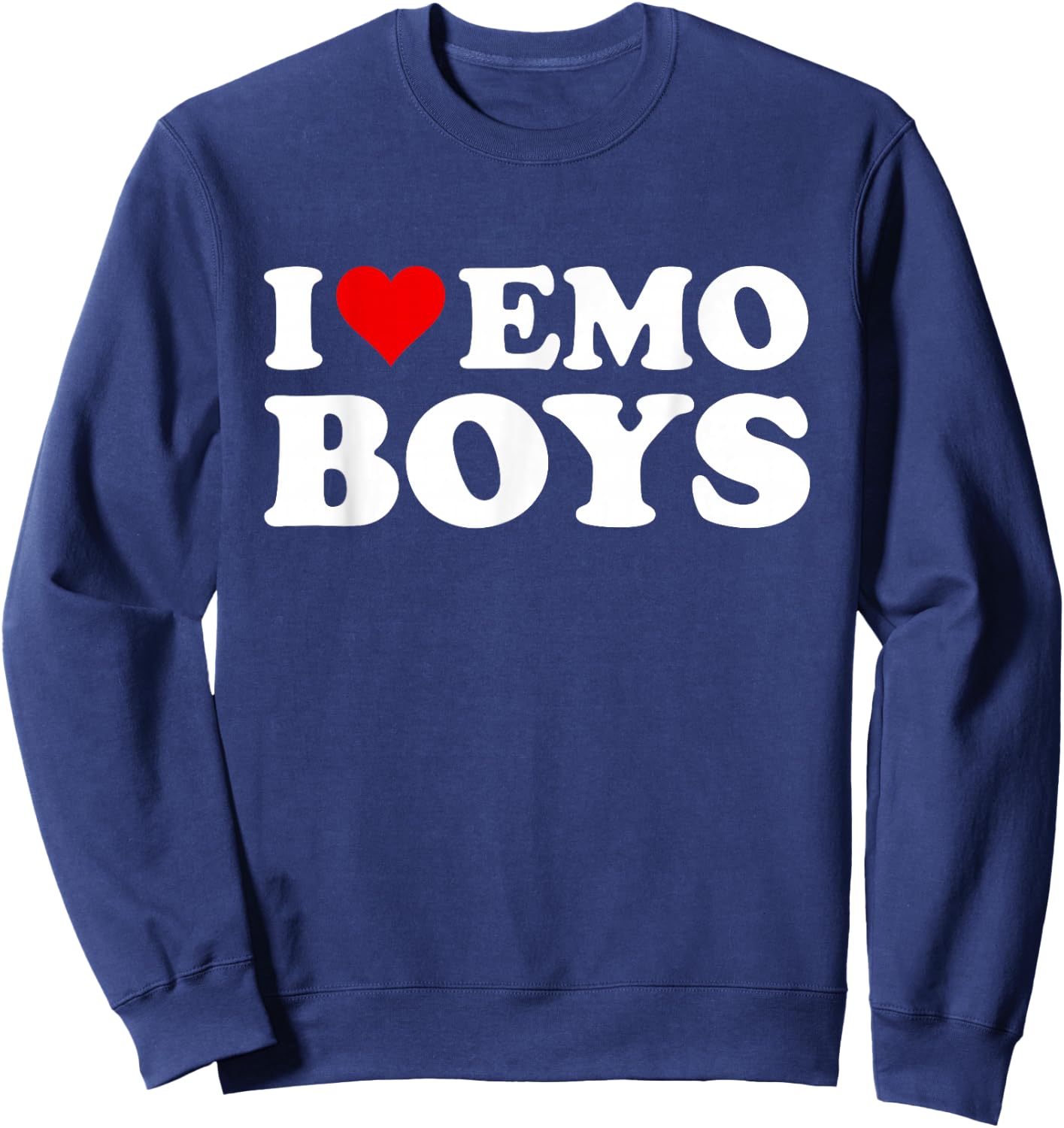I Love Emo Boys Sweatshirt - Sweatshirt | Navy