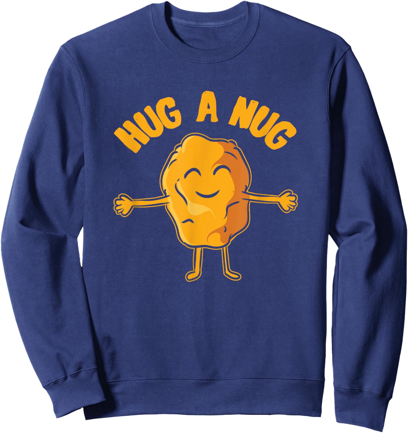 Nug Life - Hug the Nug - Chicken Nugget Sweatshirt - Sweatshirt | Navy