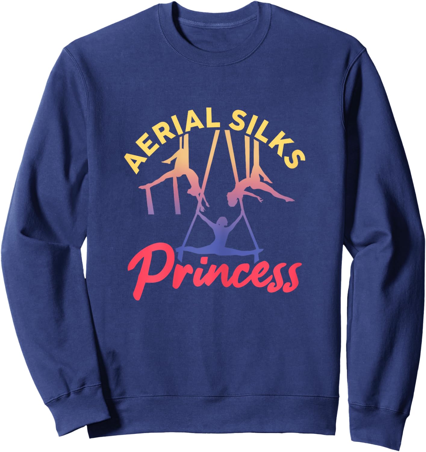 Aerial Silks Princess Aerialist Circus Acrobat Acrobatics Sweatshirt - Sweatshirt | Navy