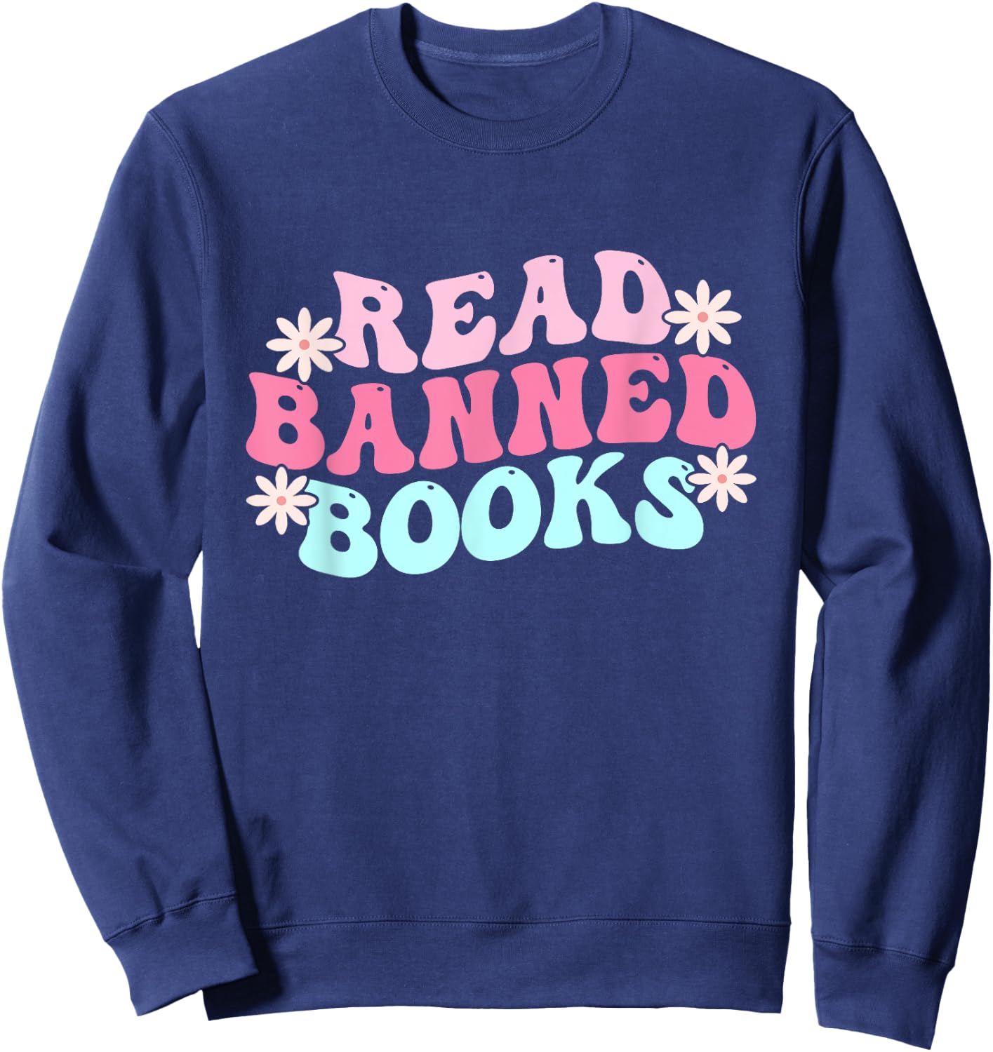 Read Banned Books - Banned Books Lover Reading Bookworm Sweatshirt - Sweatshirt | Navy