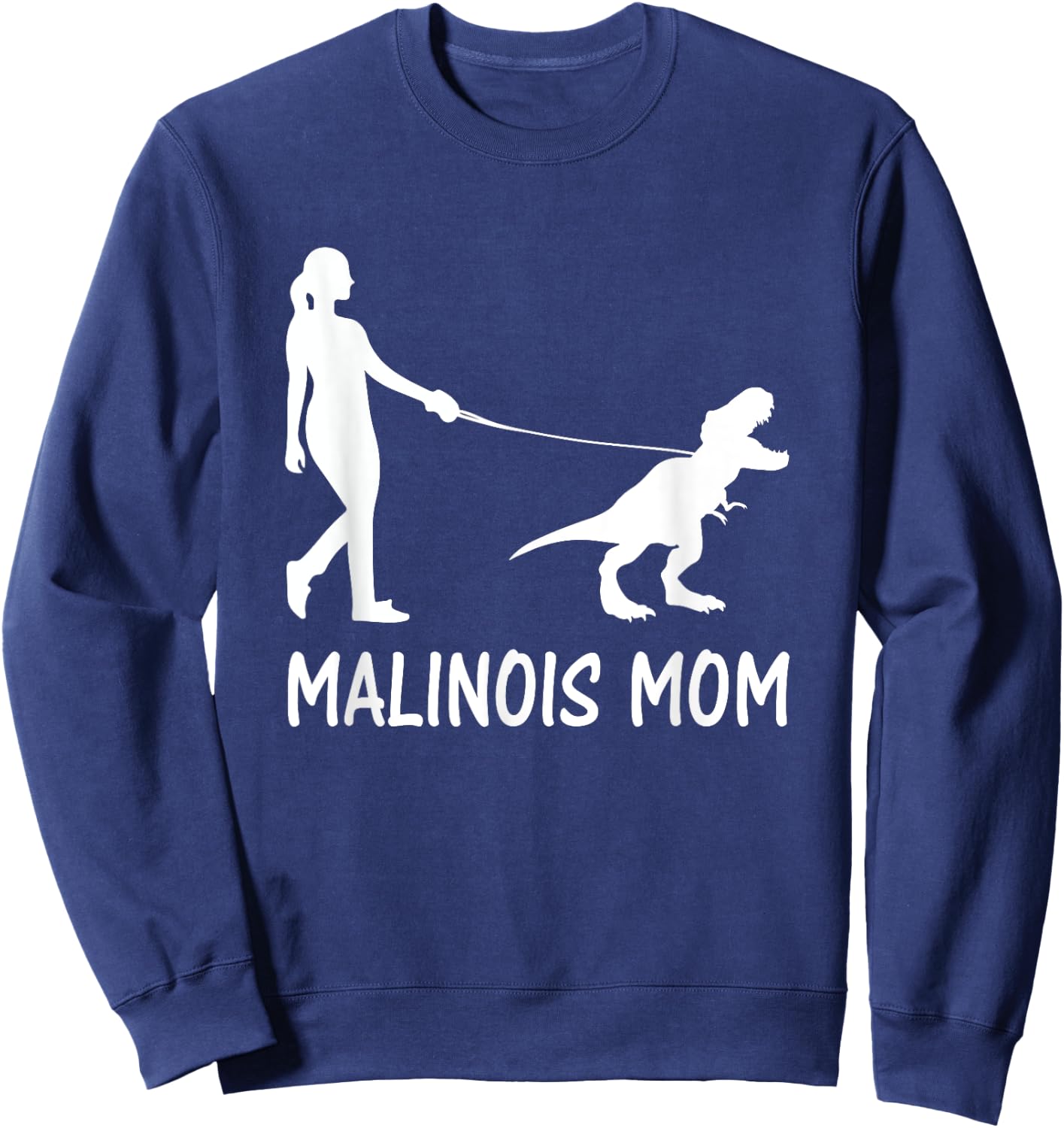 Belgian Malinois Mom Dinosaur Trex Dog Owner Women Mother Sweatshirt - Sweatshirt | Navy
