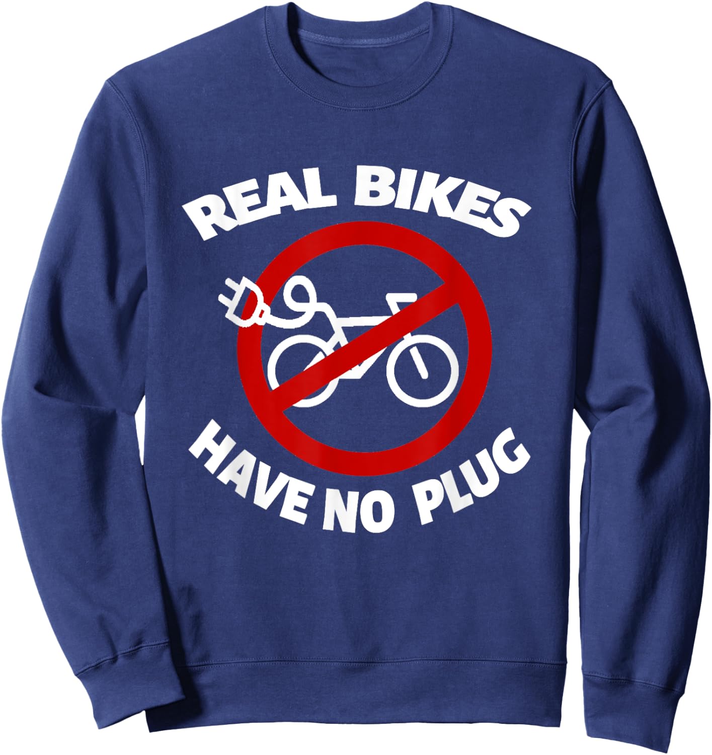 E-Bike Cyclist Racing Bike BMX Bikes Real Bikes have no plug Sweatshirt - Sweatshirt | Navy