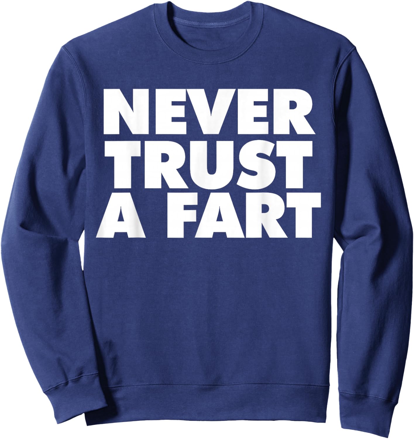 Miftees Marathon Never Trust A Fart -Adults Black Cotton 65% Polyester 35% Short Sleeve Classic Fit Small Sweatshirt - Sweatshirt | Navy