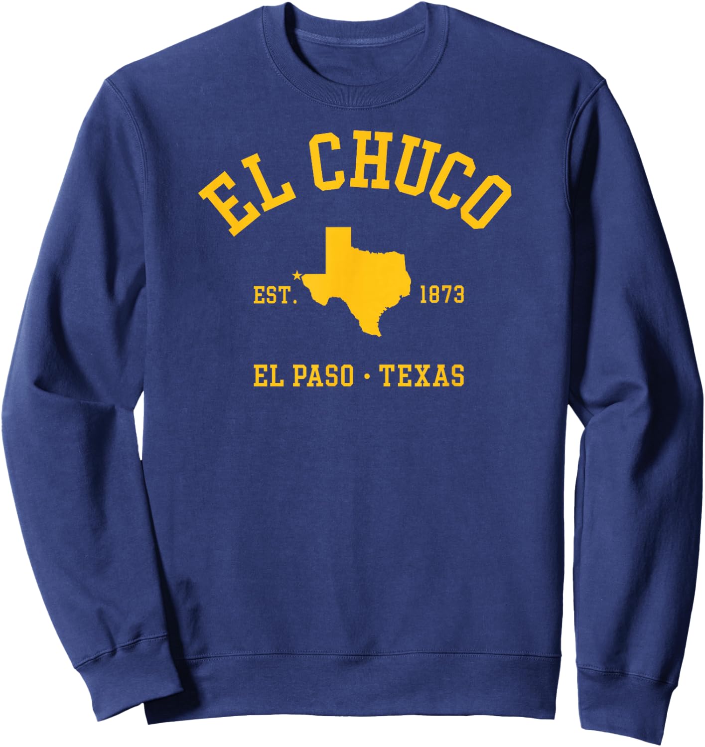 EL CHUCO El Paso TX Athletic Design W State Established 1873 Sweatshirt - Sweatshirt | Navy