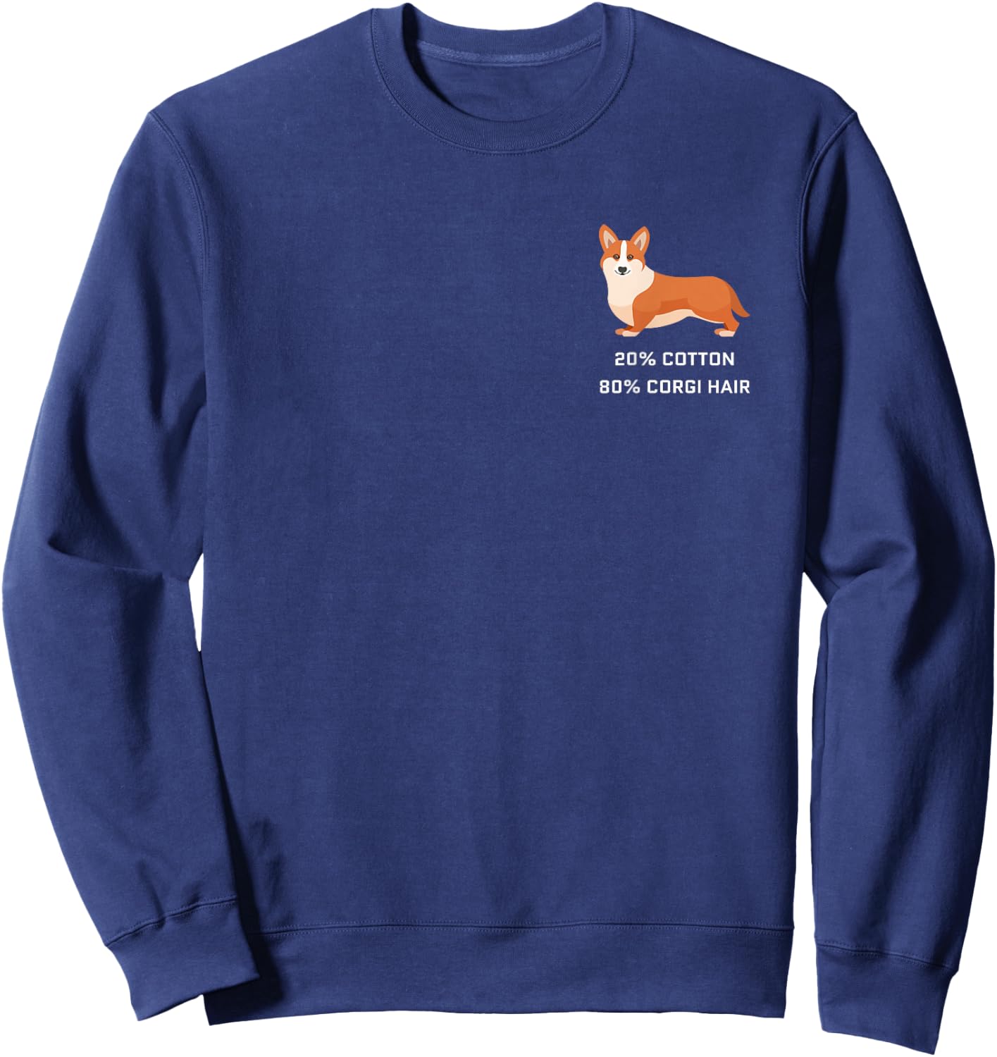 Corgi Shedding Hair 80% Cotton 20% corgi fur Welsh Corgi Sweatshirt - Sweatshirt | Navy