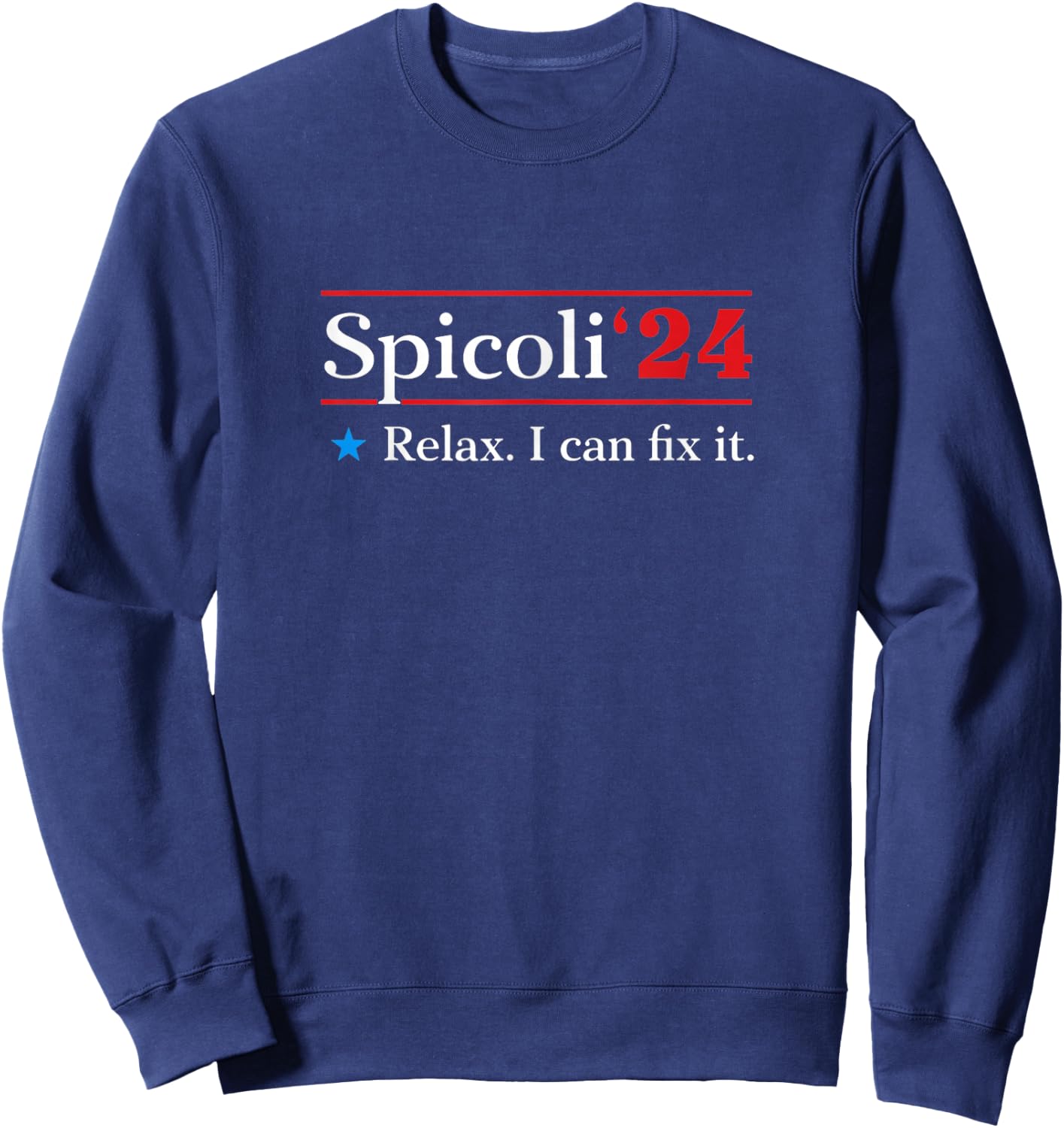 Spicoli 2024 Relax, I Can Fix It Sweatshirt - Sweatshirt | Navy