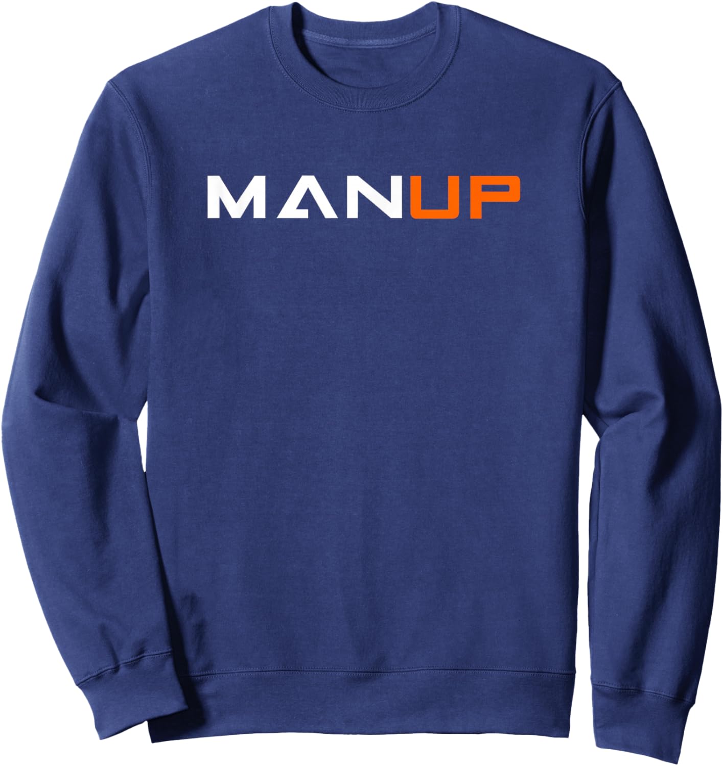 Man Up Sweatshirt - Sweatshirt | Navy