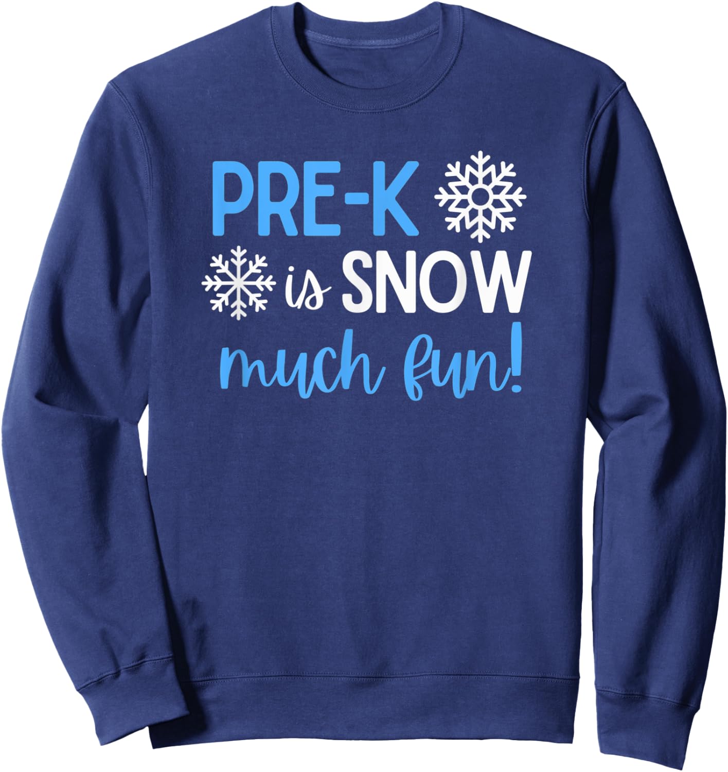 Pre-K Winter Christmas Snow Much Fun Sweatshirt - Sweatshirt | Navy