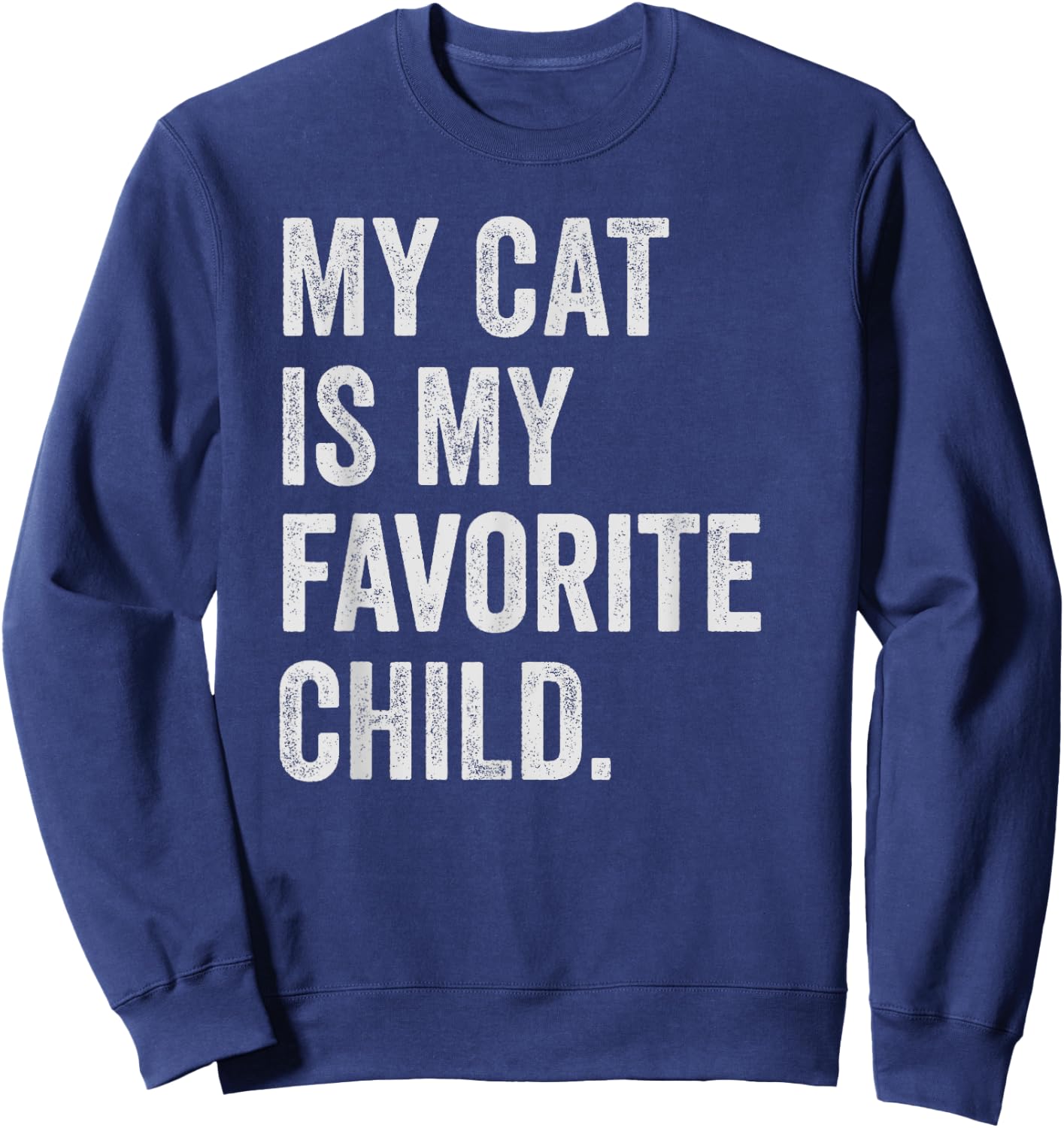 My cat is My Favorite Child Sweatshirt - Sweatshirt | Navy