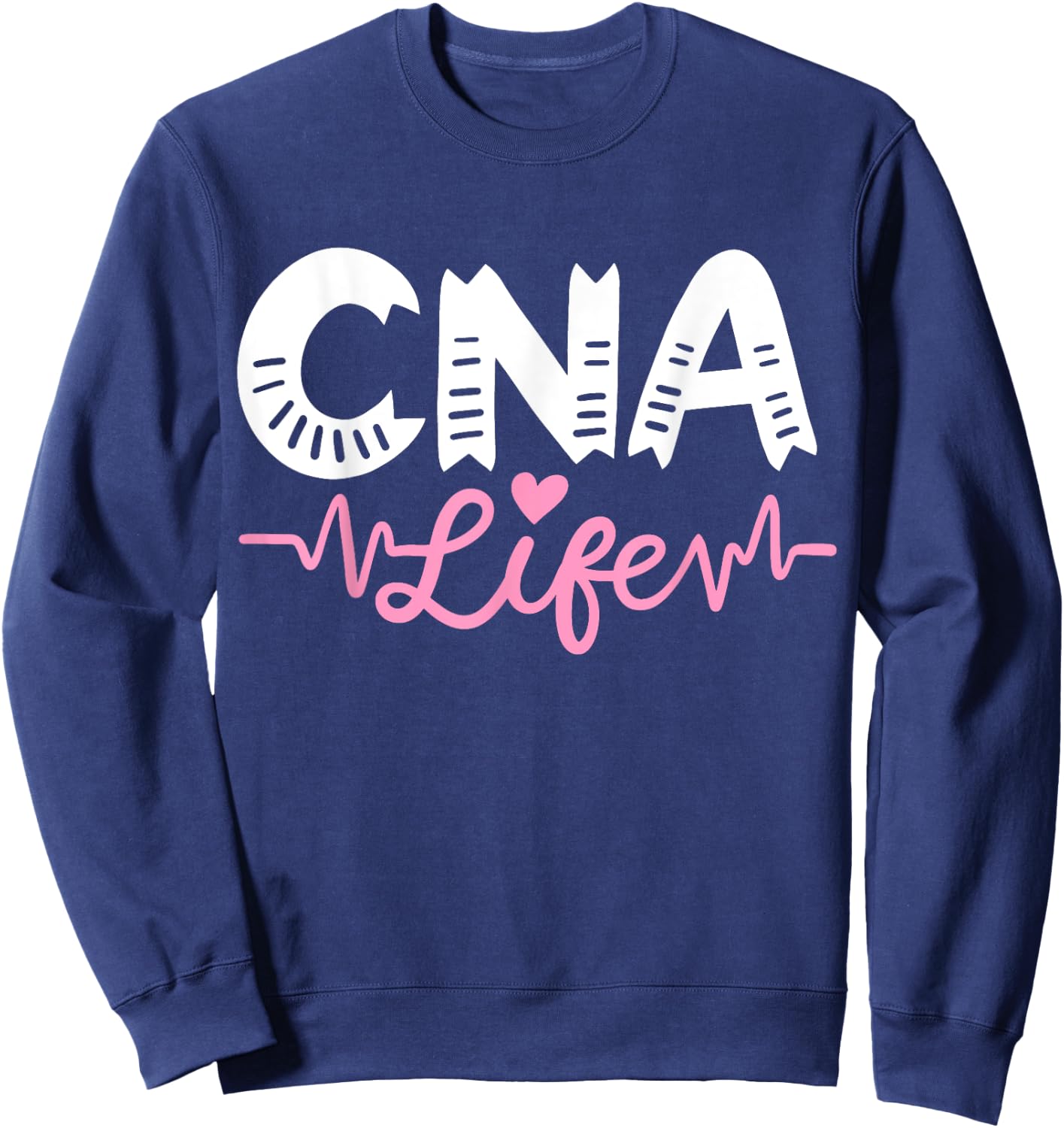 CNA Certified Nursing Assistant Sweatshirt - Sweatshirt | Navy