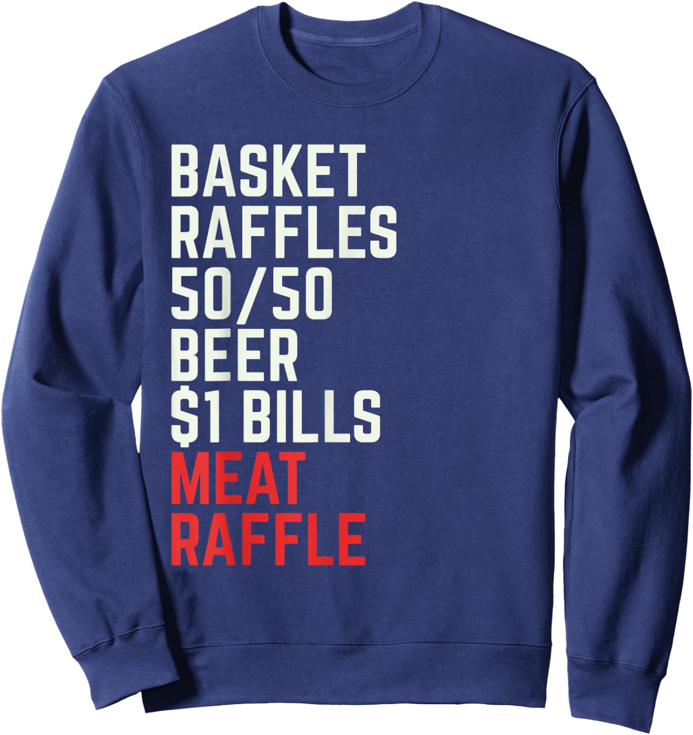 Meat Raffle Buffalo Meat Raffles WNY Minnesota Sweatshirt - Sweatshirt | Navy